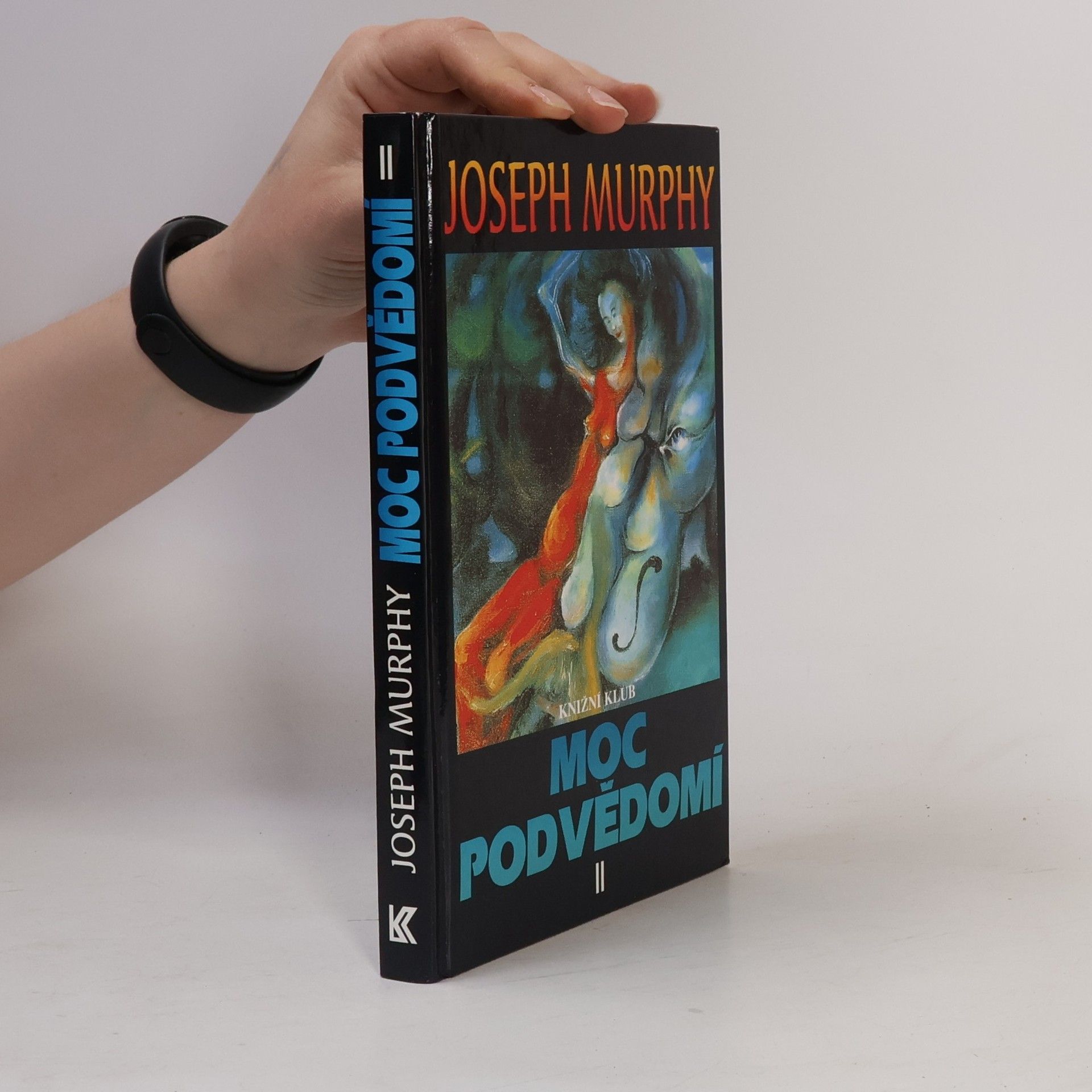 Joseph Murphy Moc podvědomí II