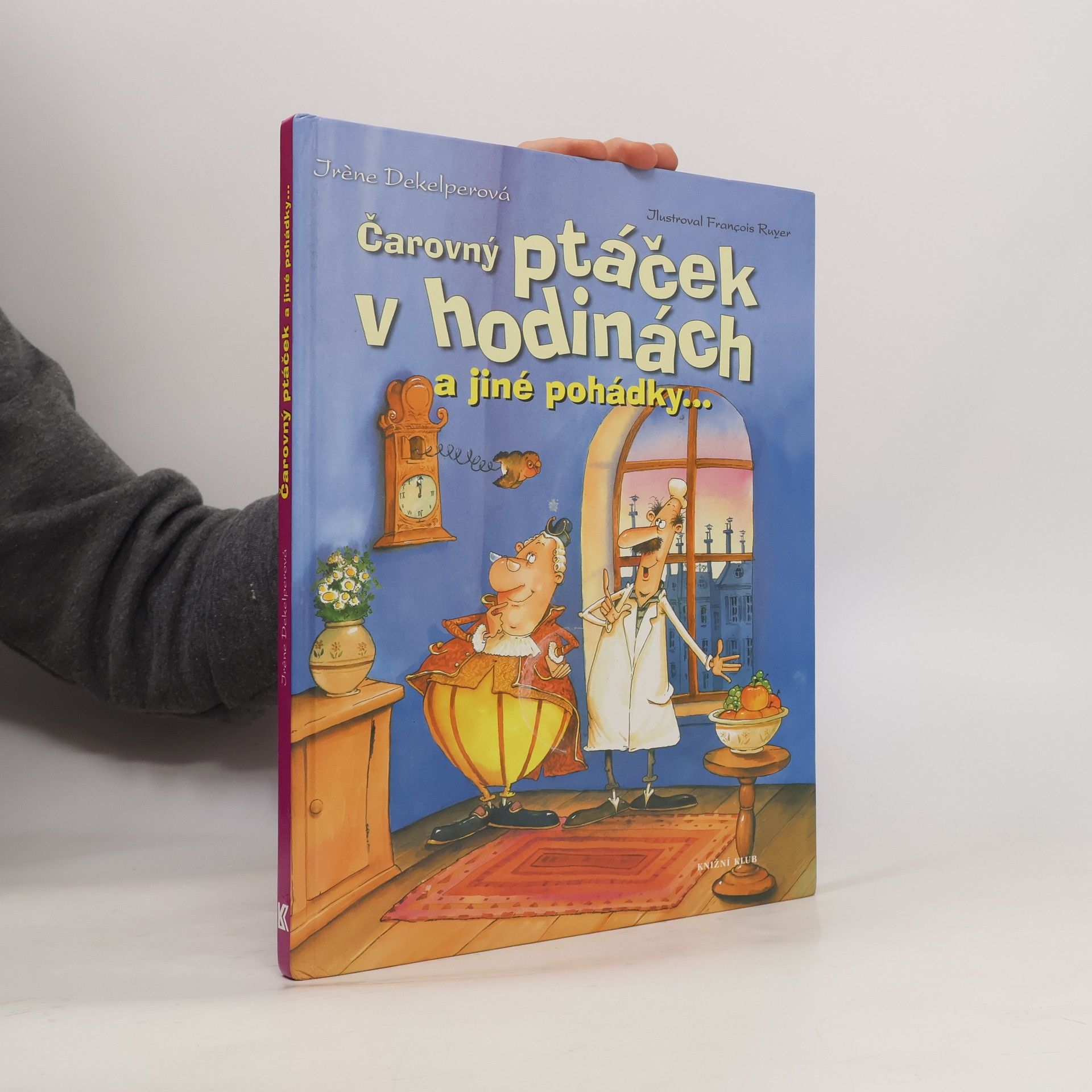François Ruyer Čarovný ptáček v hodinách a jiné pohádky