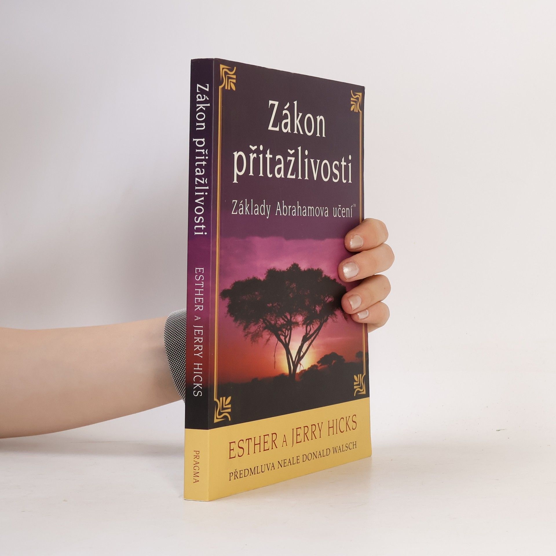 Esther Hicks Zákon přitažlivosti
