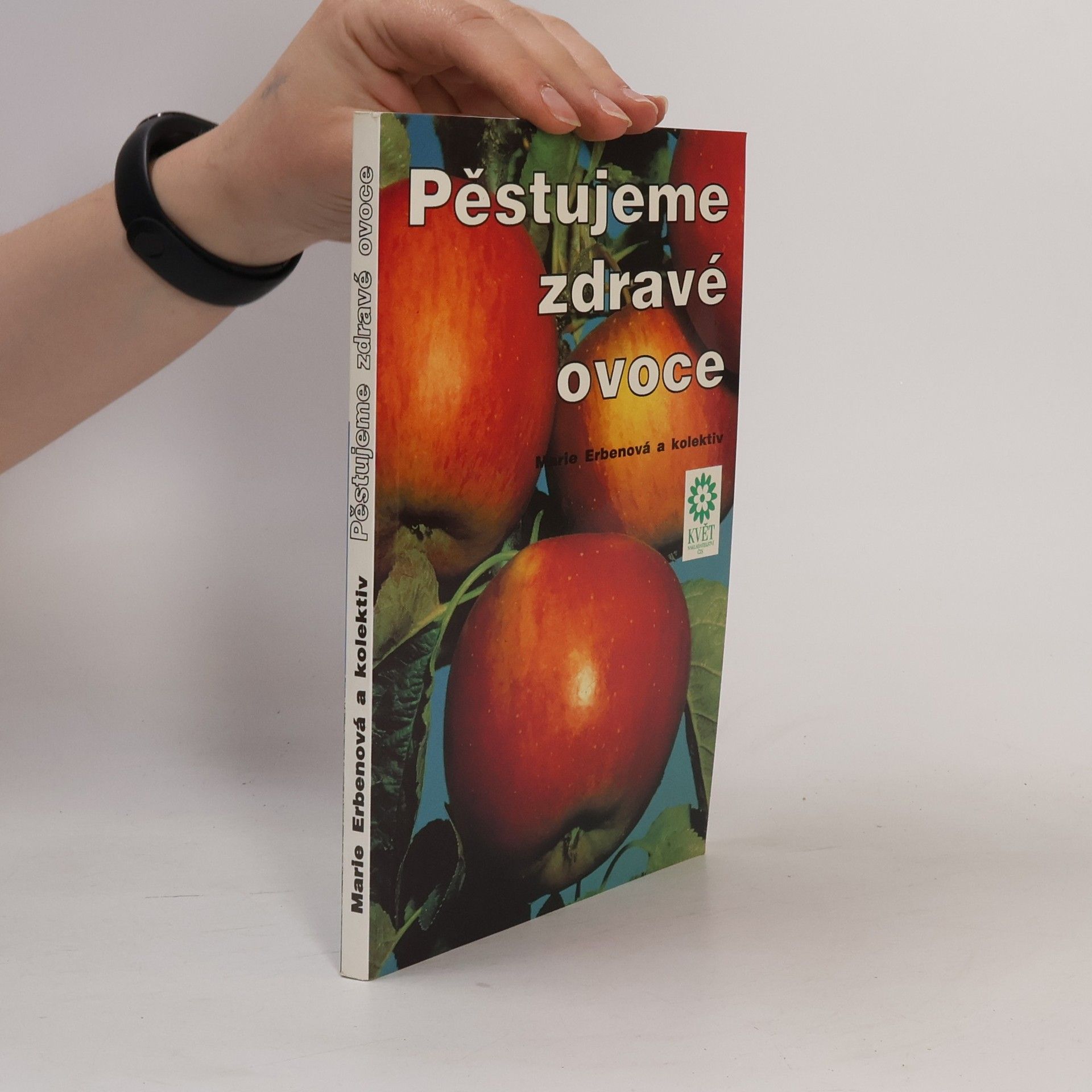 Marie Erbenová Pěstujeme zdravé ovoce