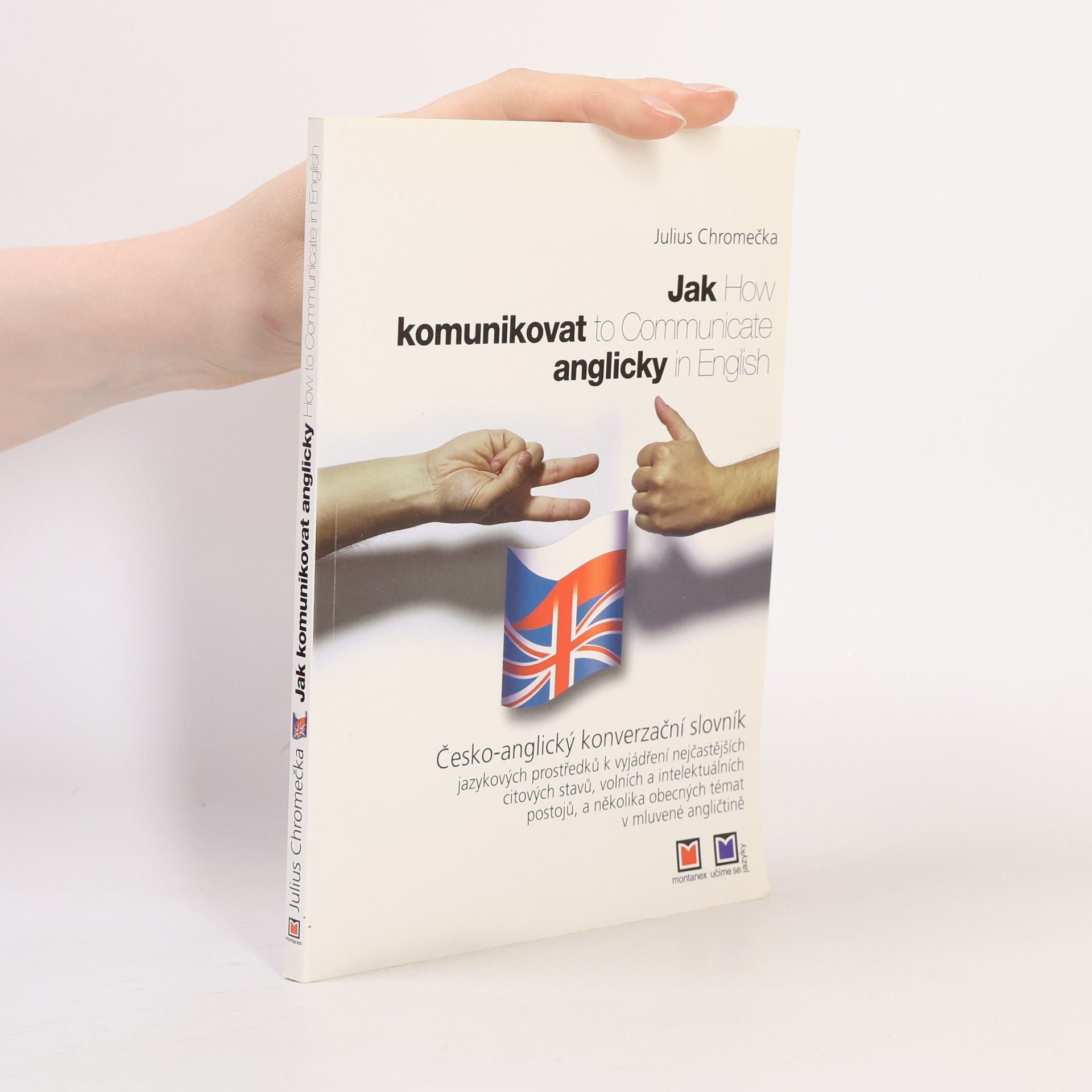 Julius Chromečka Jak komunikovat anglicky = How to Communicate in English