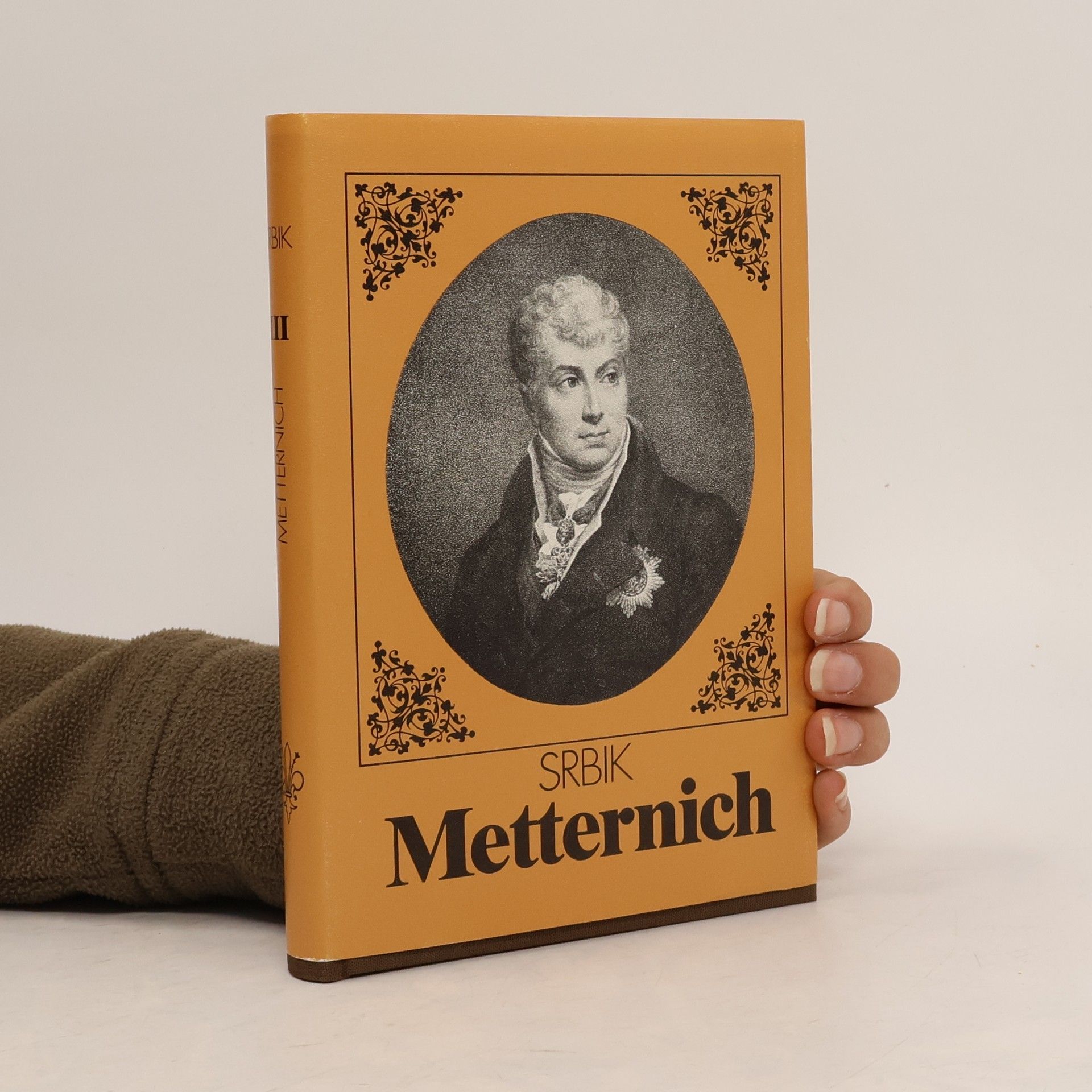 Heinrich Ritter von Srbik Metternich