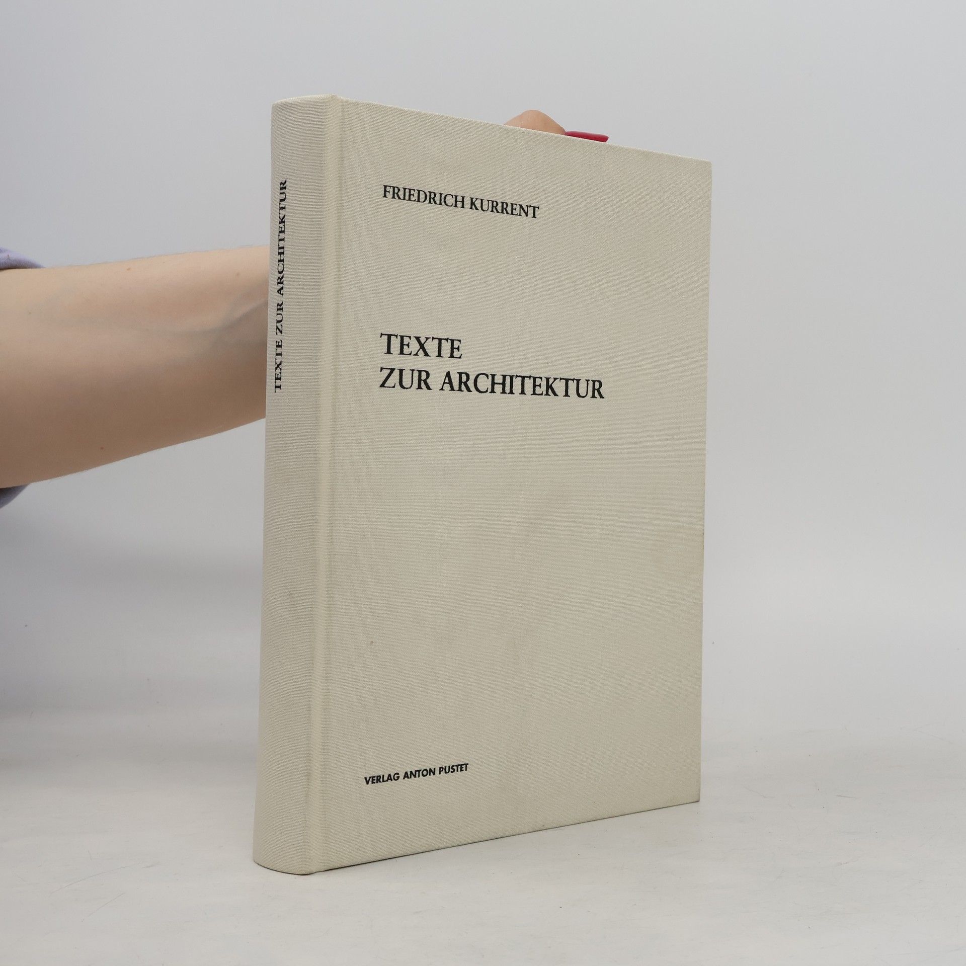 Friedrich Kurrent Texte zur Architektur