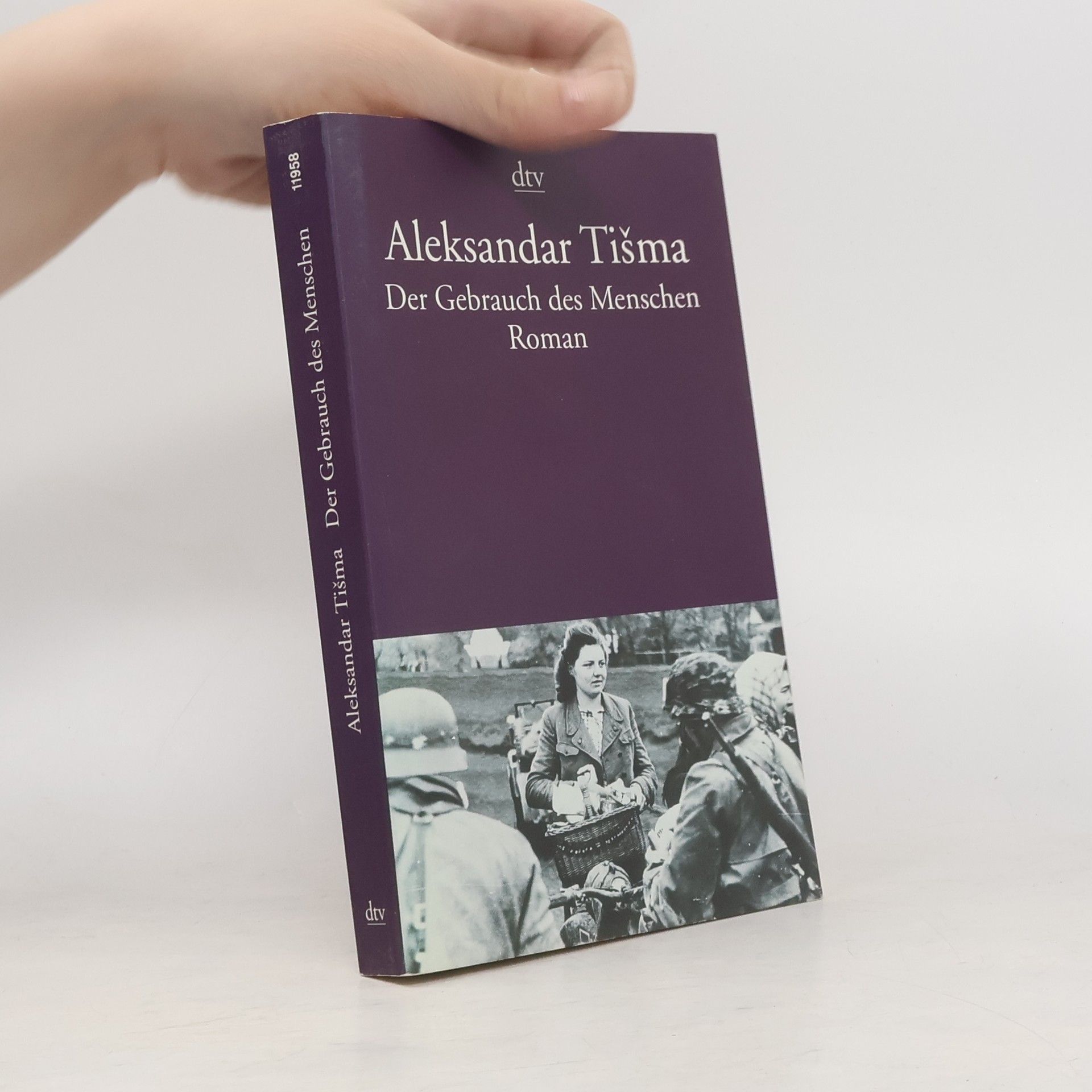 Aleksandar Tišma Der Gebrauch des Menschen