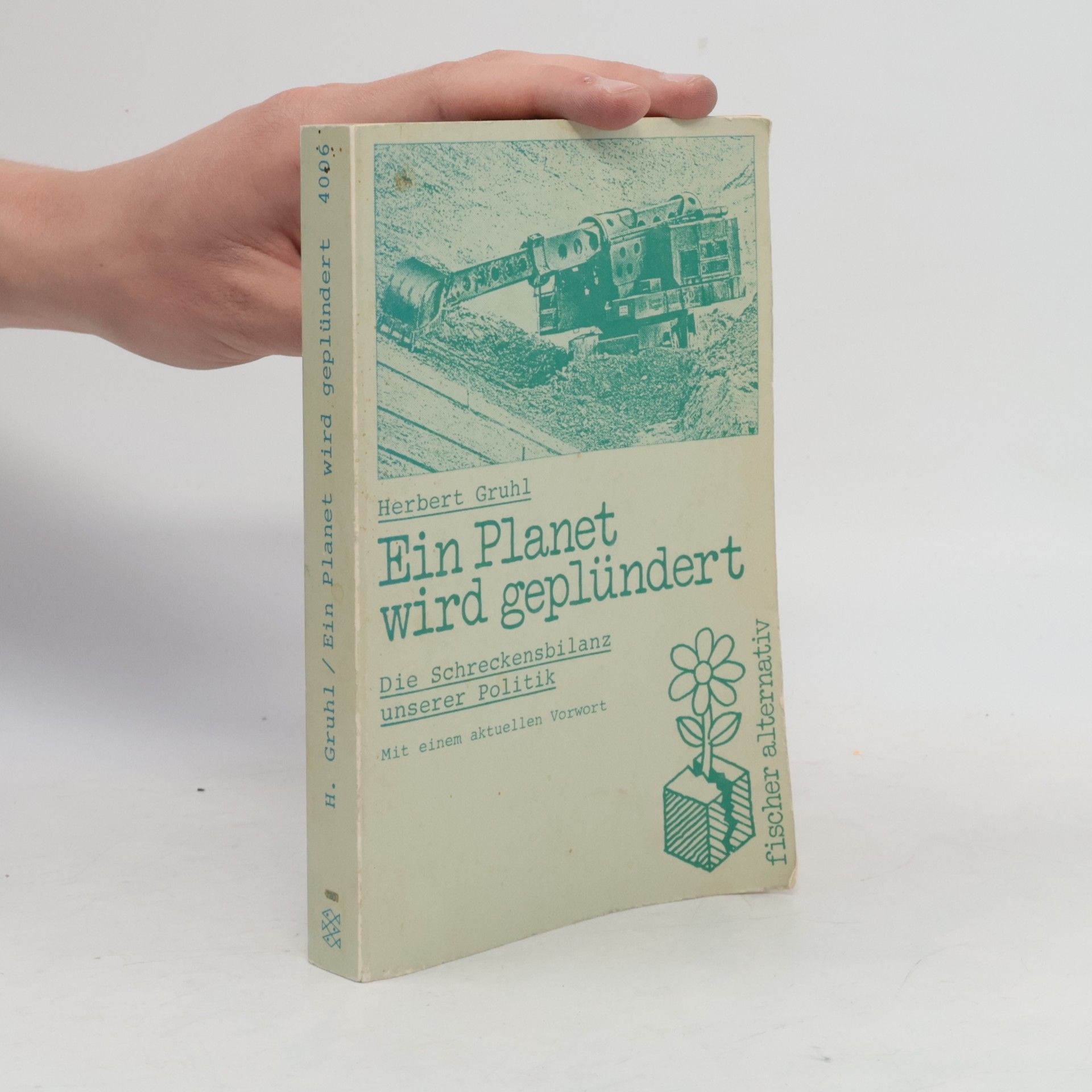 Herbert Gruhl Ein Planet wird geplündert