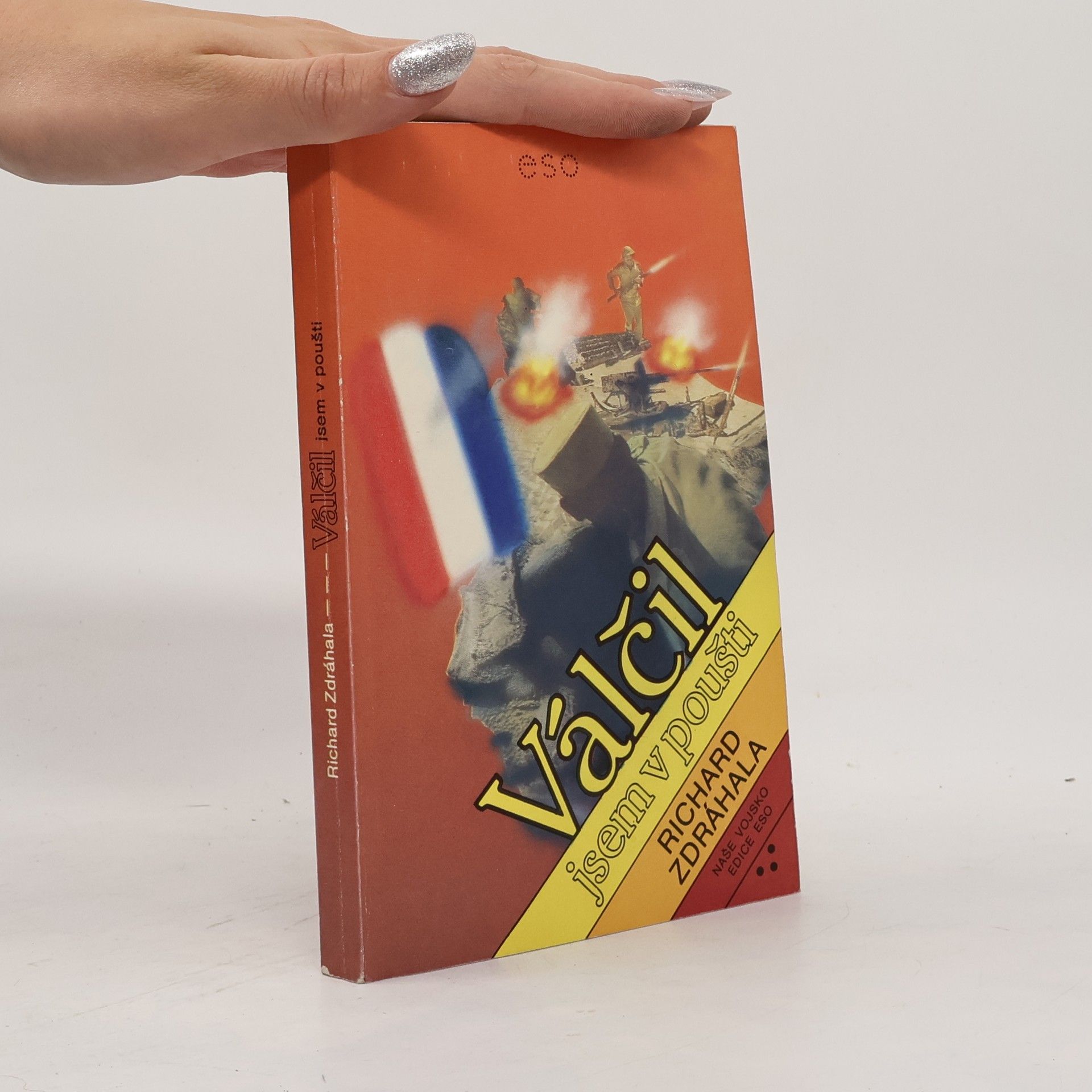 Richard Zdráhala Válčil jsem v poušti