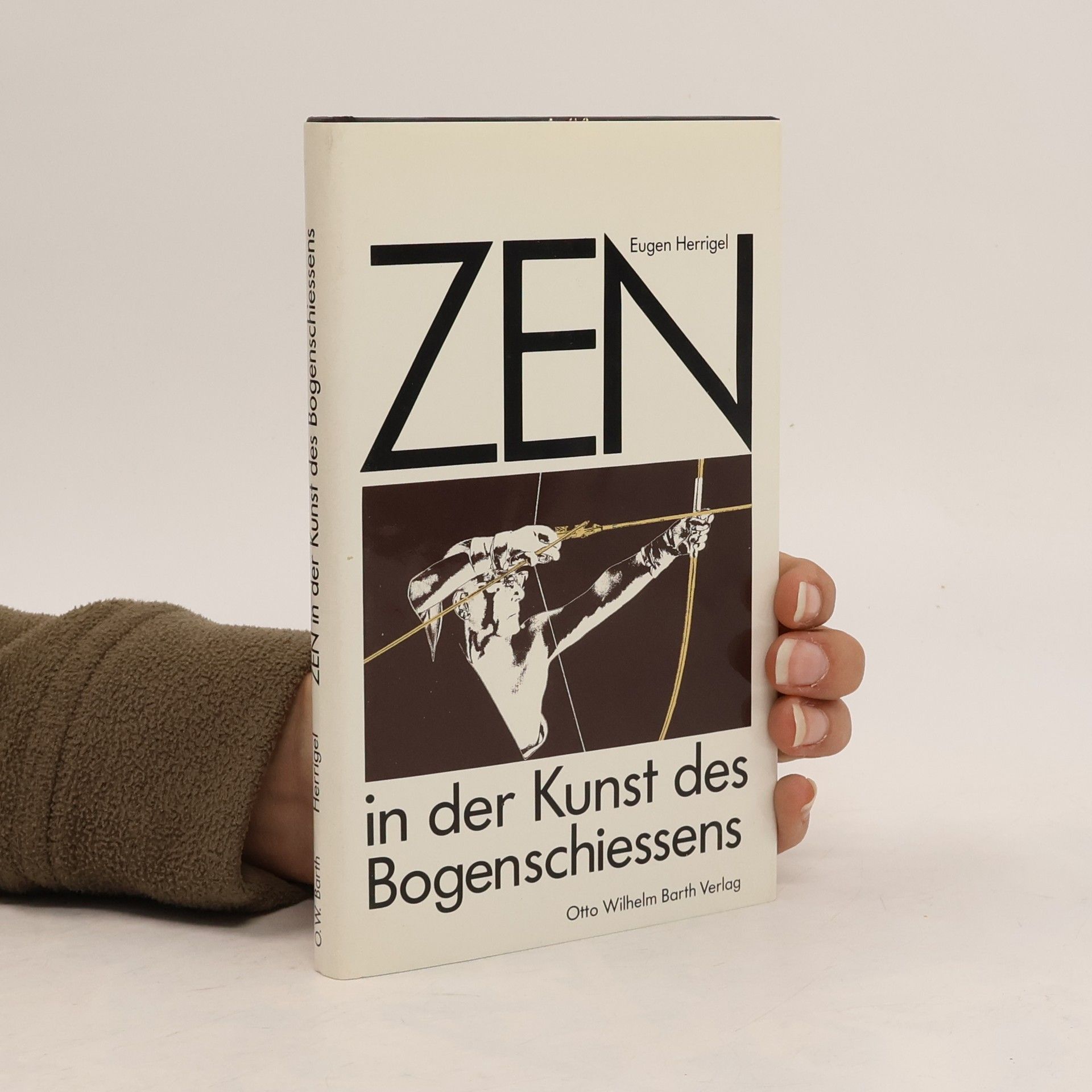 Eugen Herrigel Zen in der Kunst des Bogenschiessens