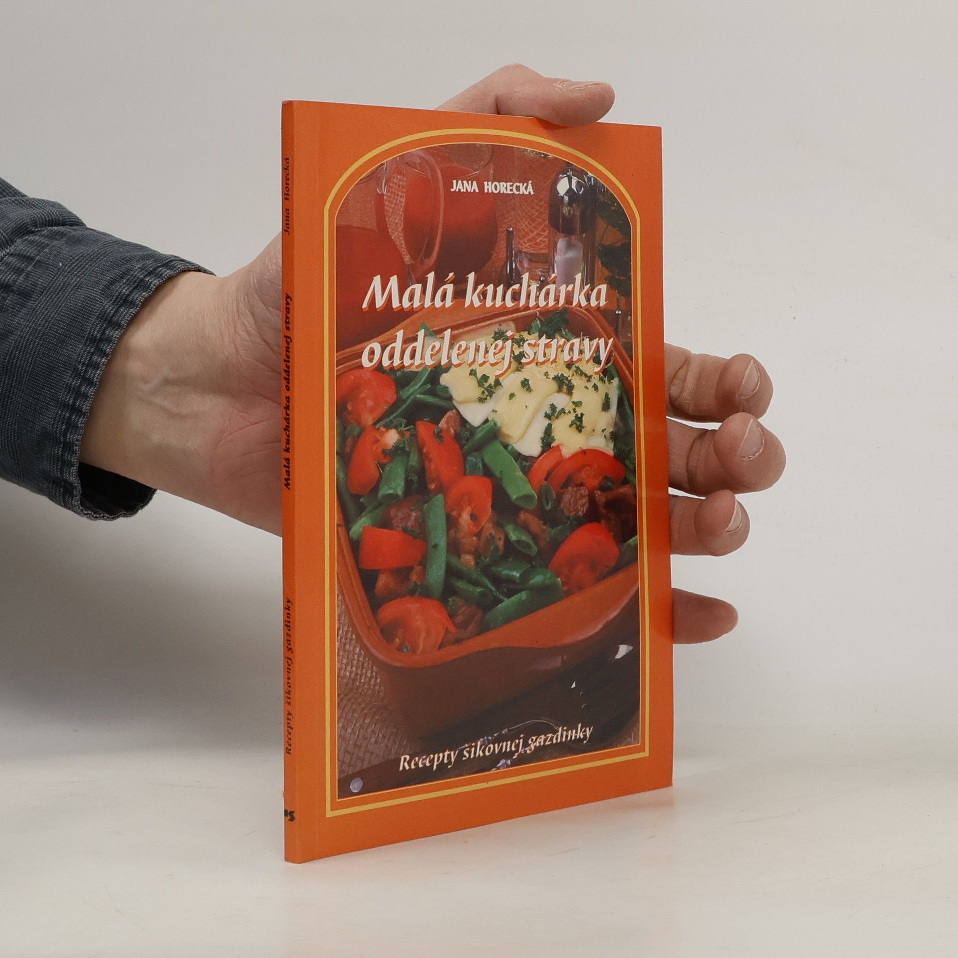 Jana Horecká Malá kuchárka oddelenej stravy