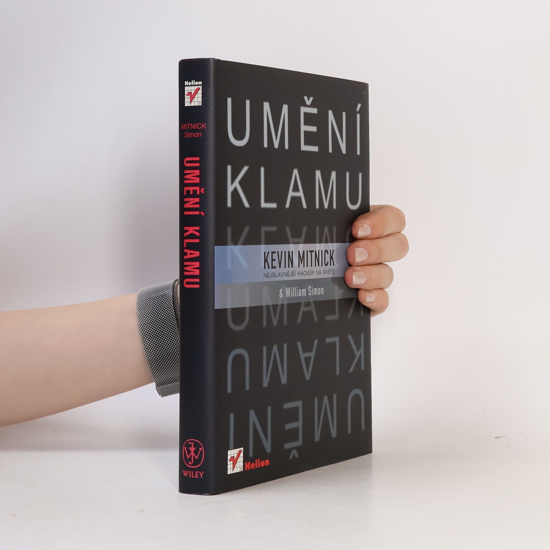 Kevin D. Mitnick Umění klamu: Nejslavnější hacker na světě