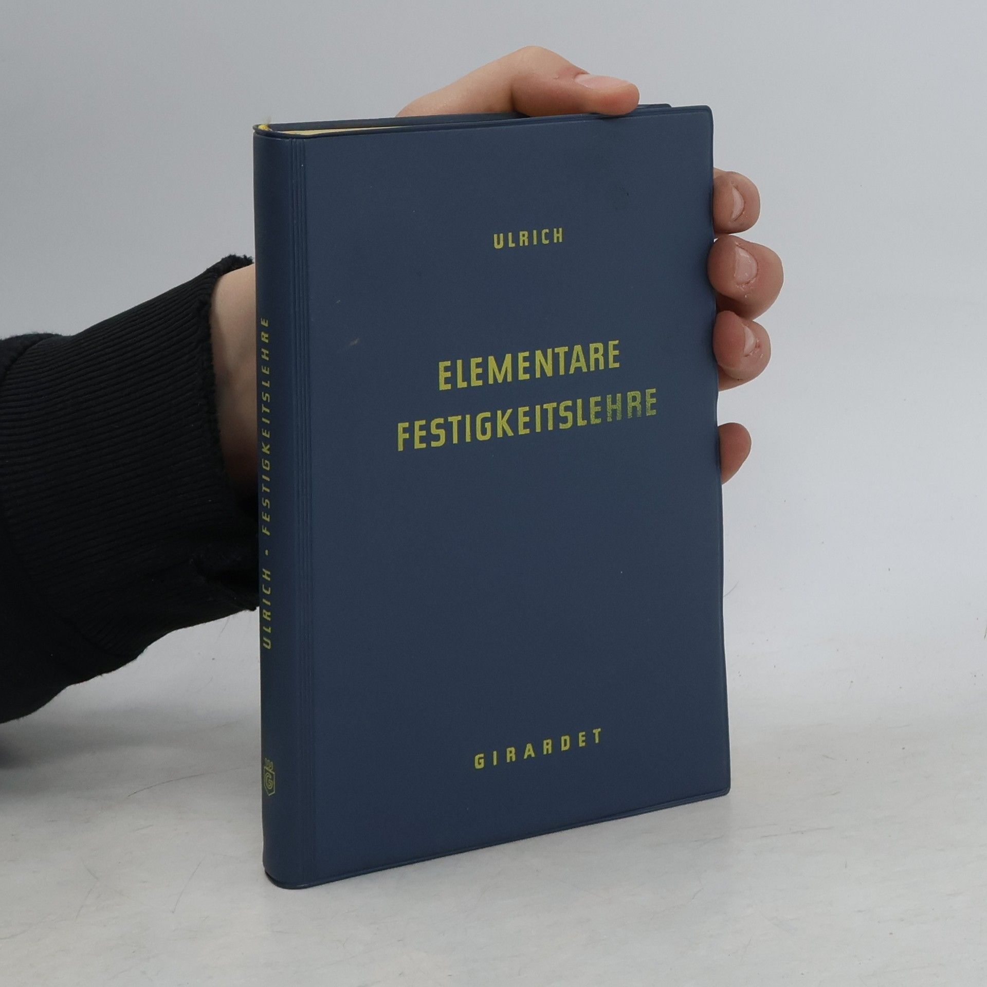 Erich Ulrich Elementare Festigkeitslehre.