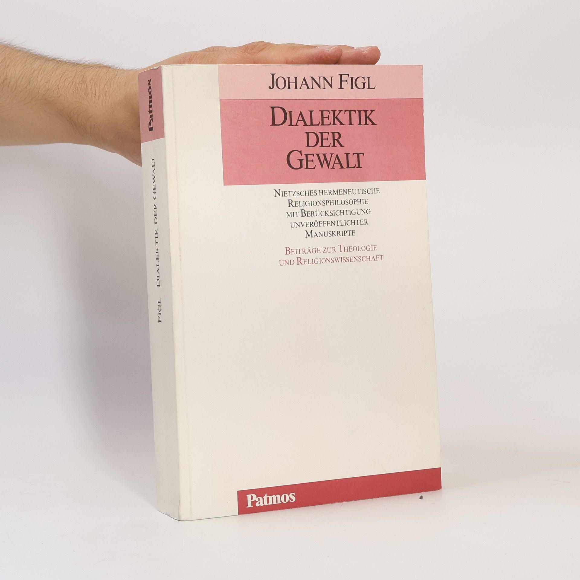 Johann Figl Dialektik der Gewalt