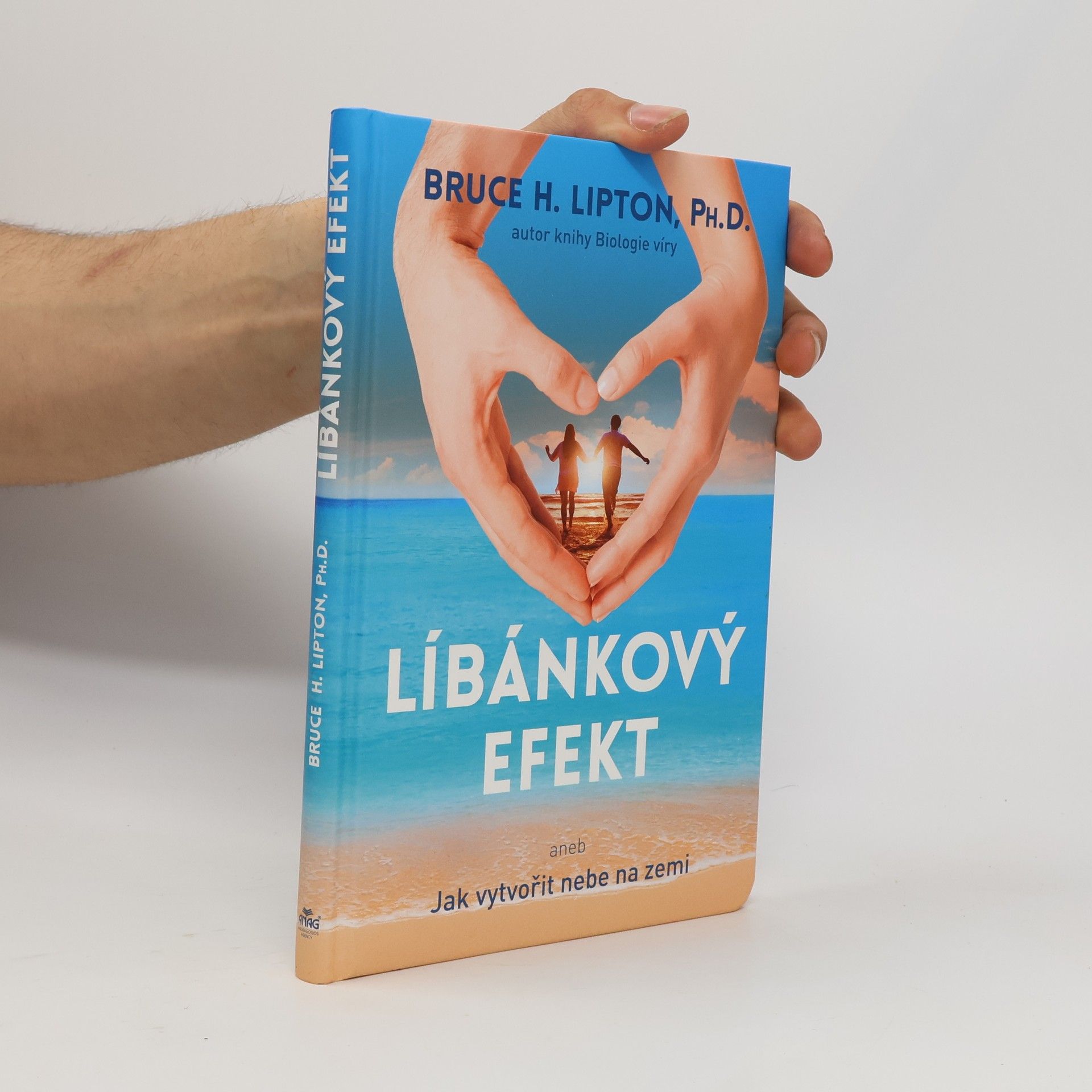 Bruce Lipton Líbánkový efekt, aneb, Jak vytvořit nebe na zemi