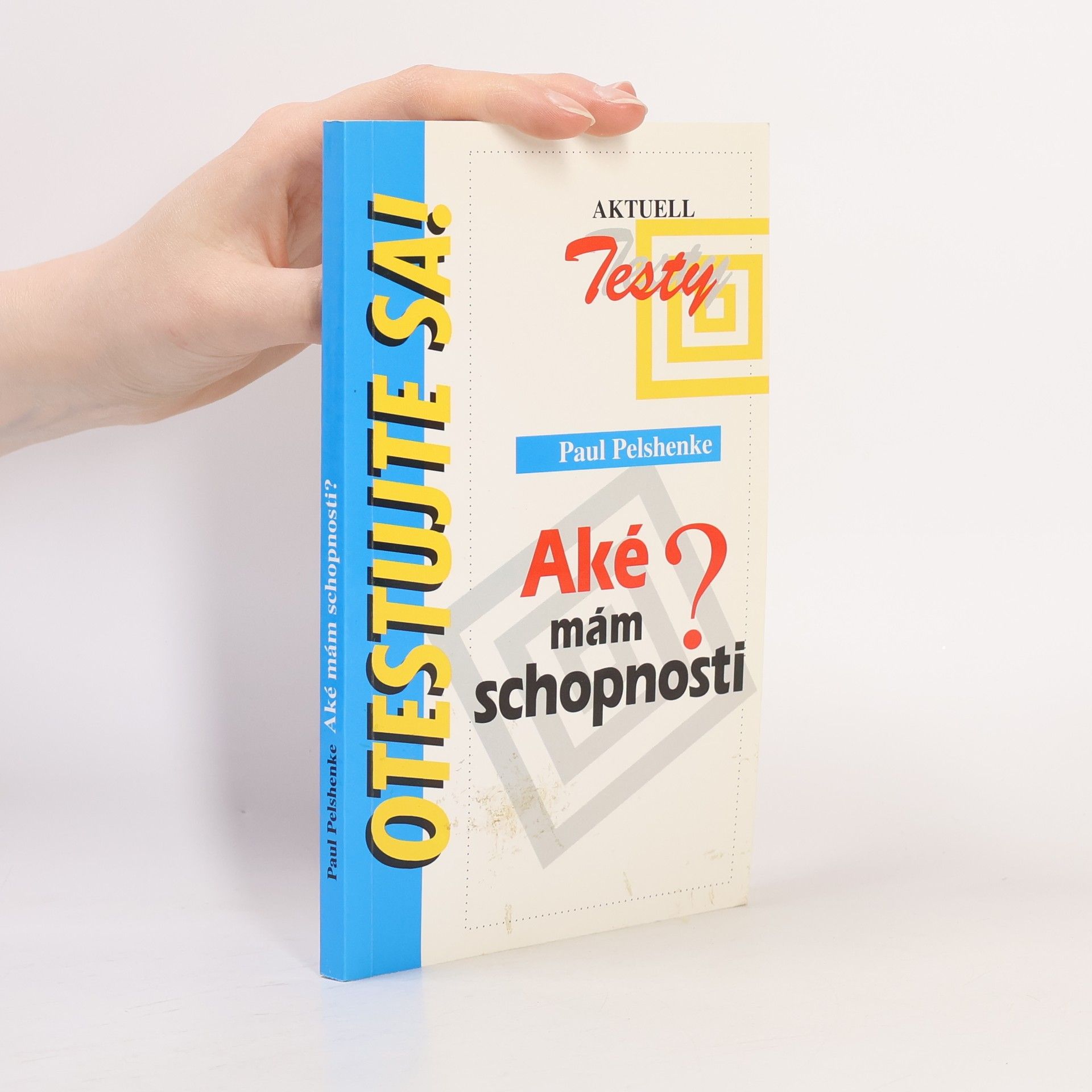 Paul Pelshenke Aké mám schopnosti?