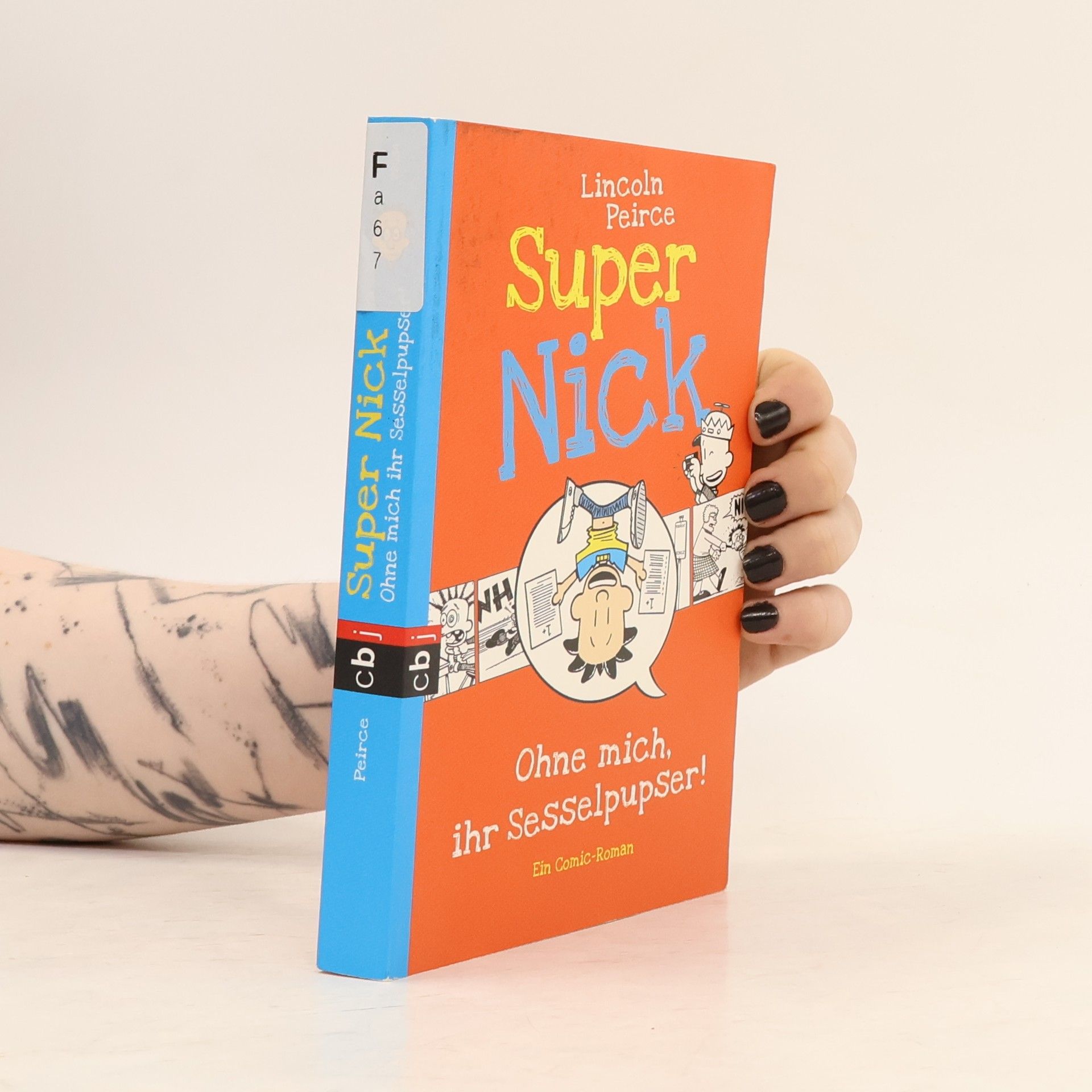 Lincoln Peirce Super Nick - Ohne mich, ihr Sesselpupser!