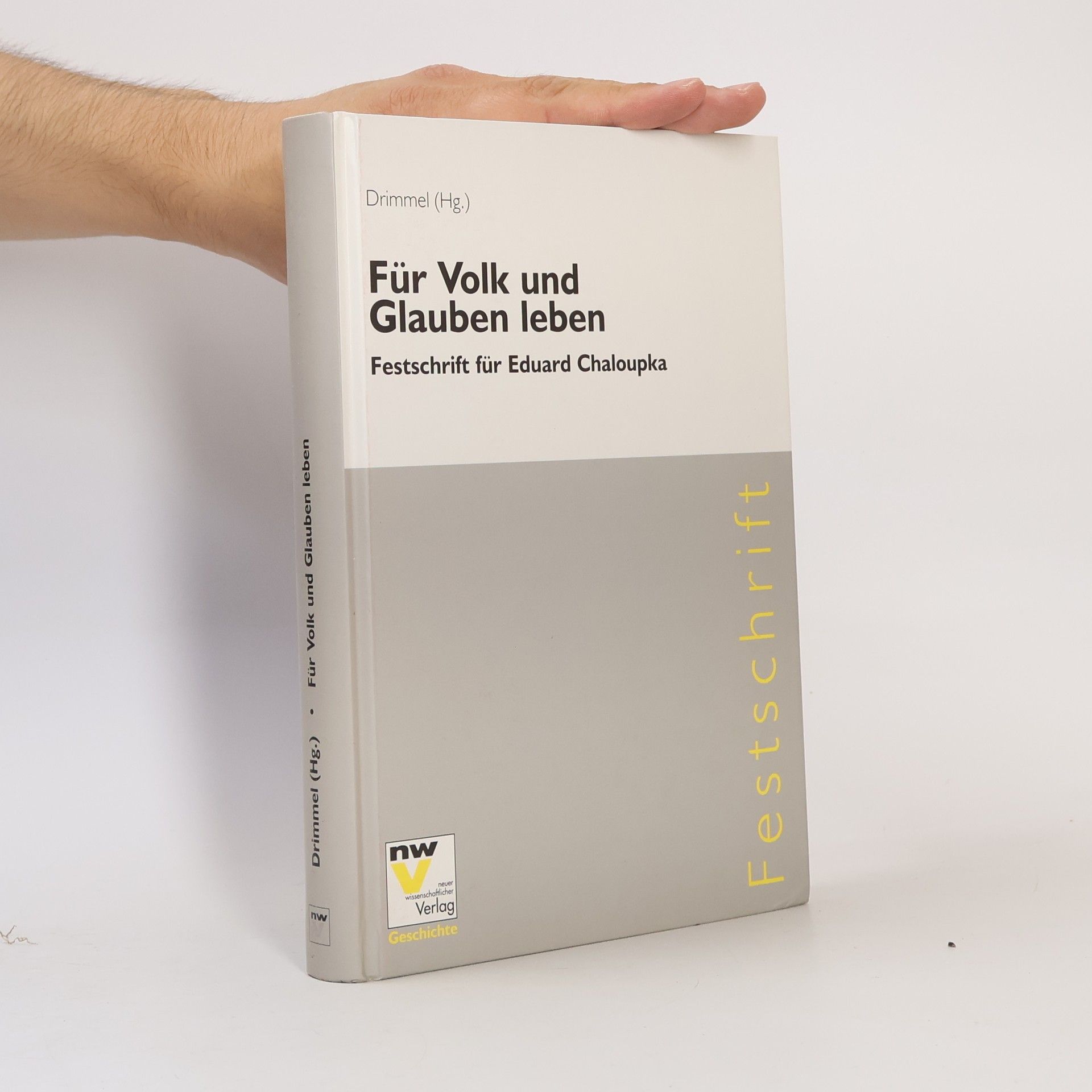 Nicolaus Drimmel Für Volk und Glauben leben. Festschrift für Eduard Chaloupka