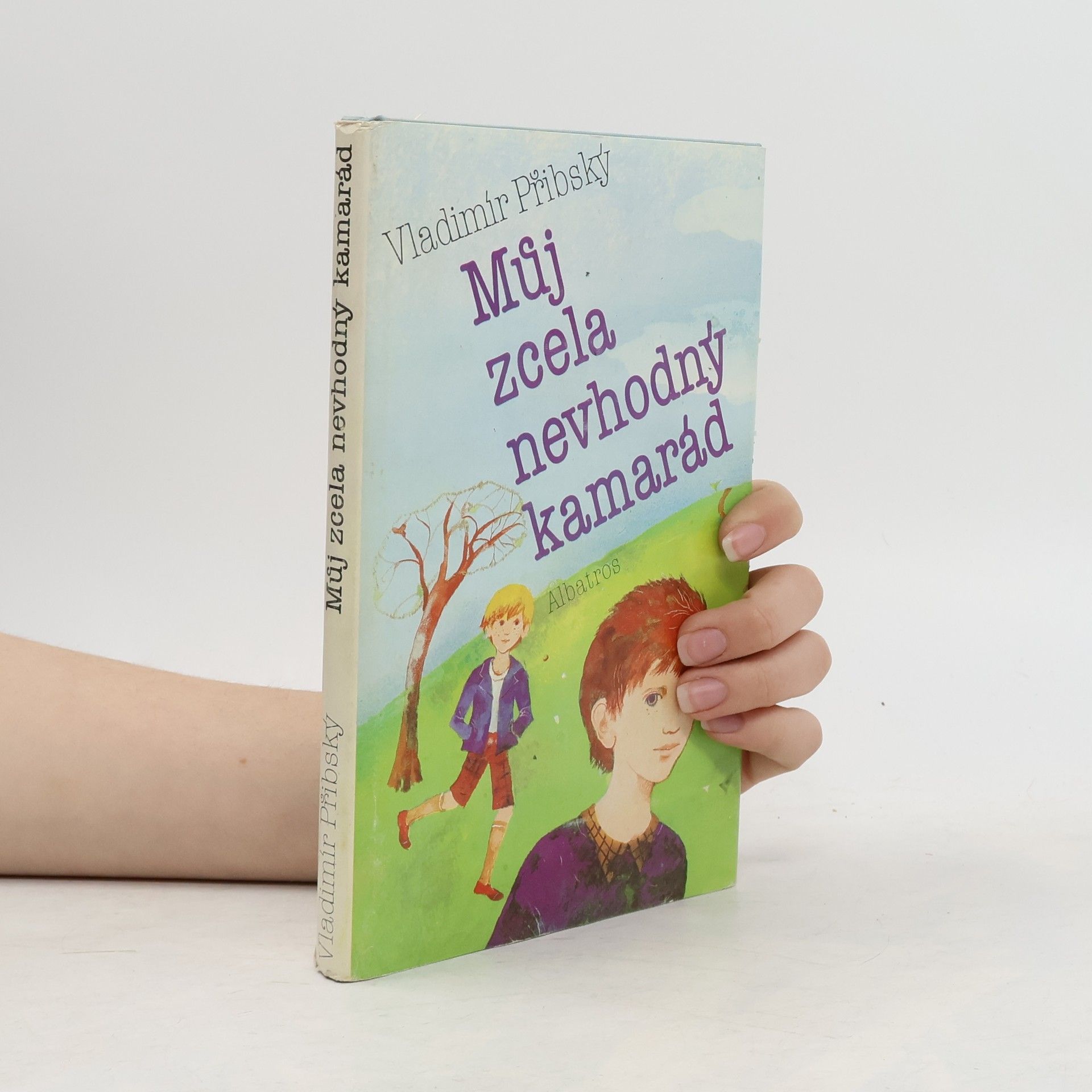Vladimír Přibský Můj zcela nevhodný kamarád
