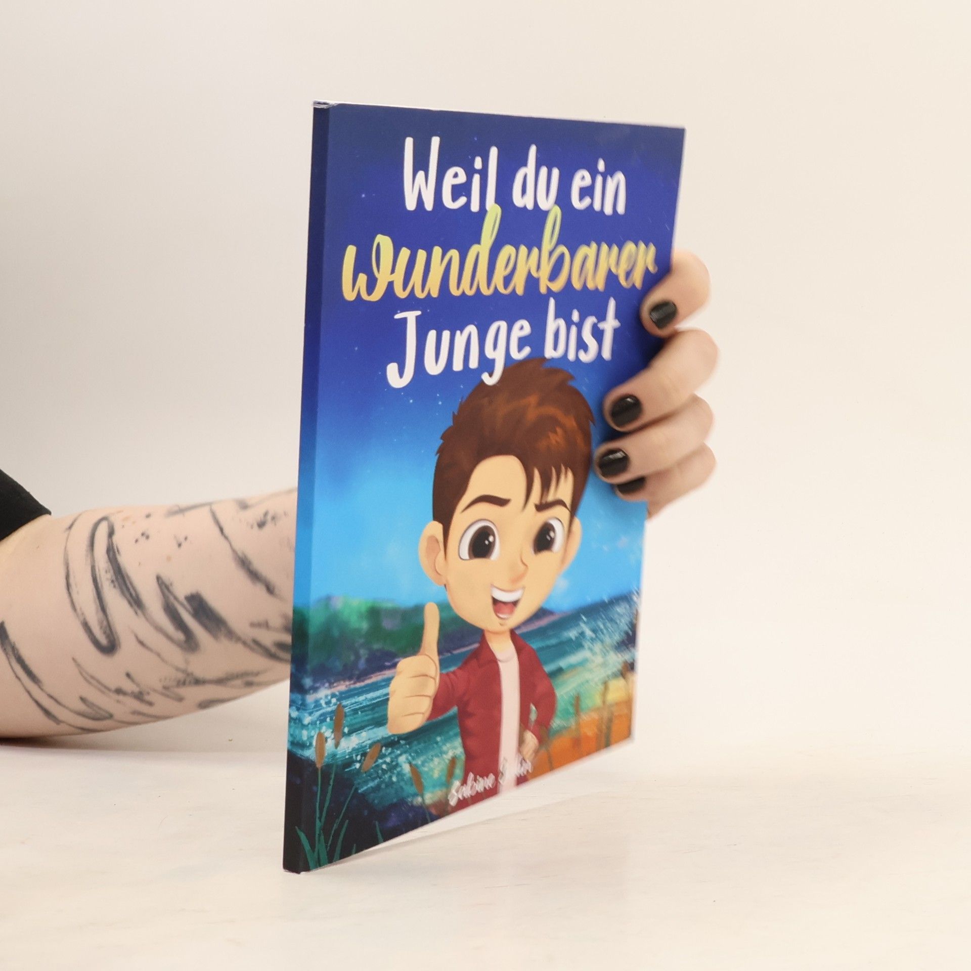 Sabine Jahn Weil du ein wunderbarer Junge bist