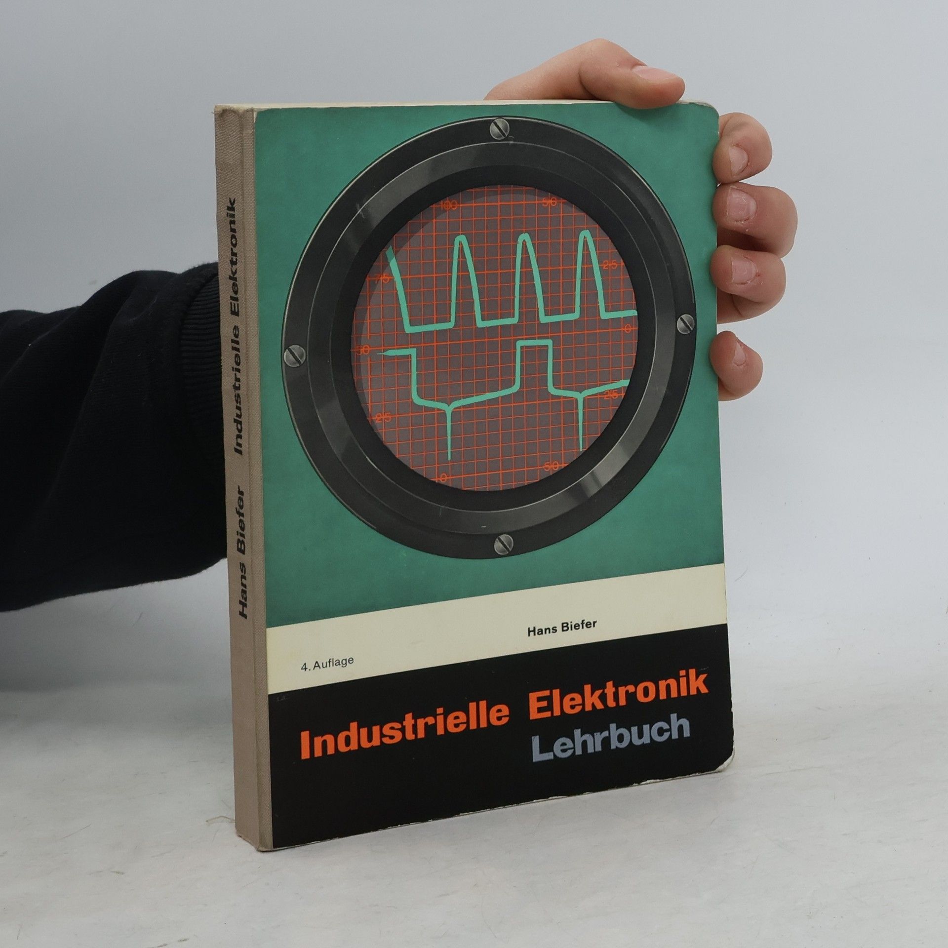 Hans Biefer Industrielle Elektronik. Lehrbuch