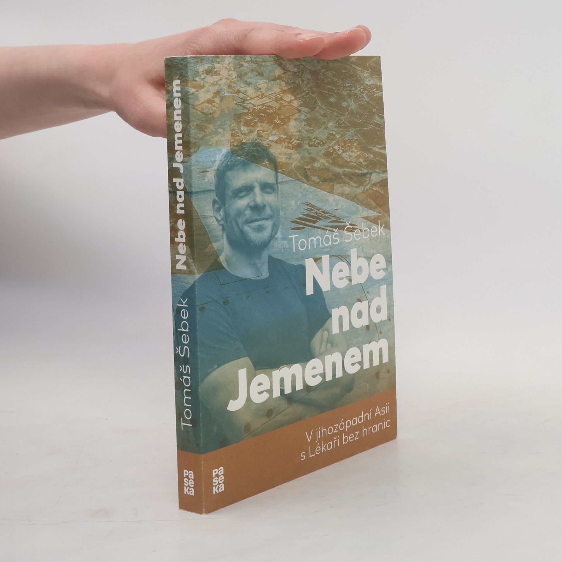 Tomáš Šebek Nebe nad Jemenem : v jihozápadní Asii s Lékaři bez hranic