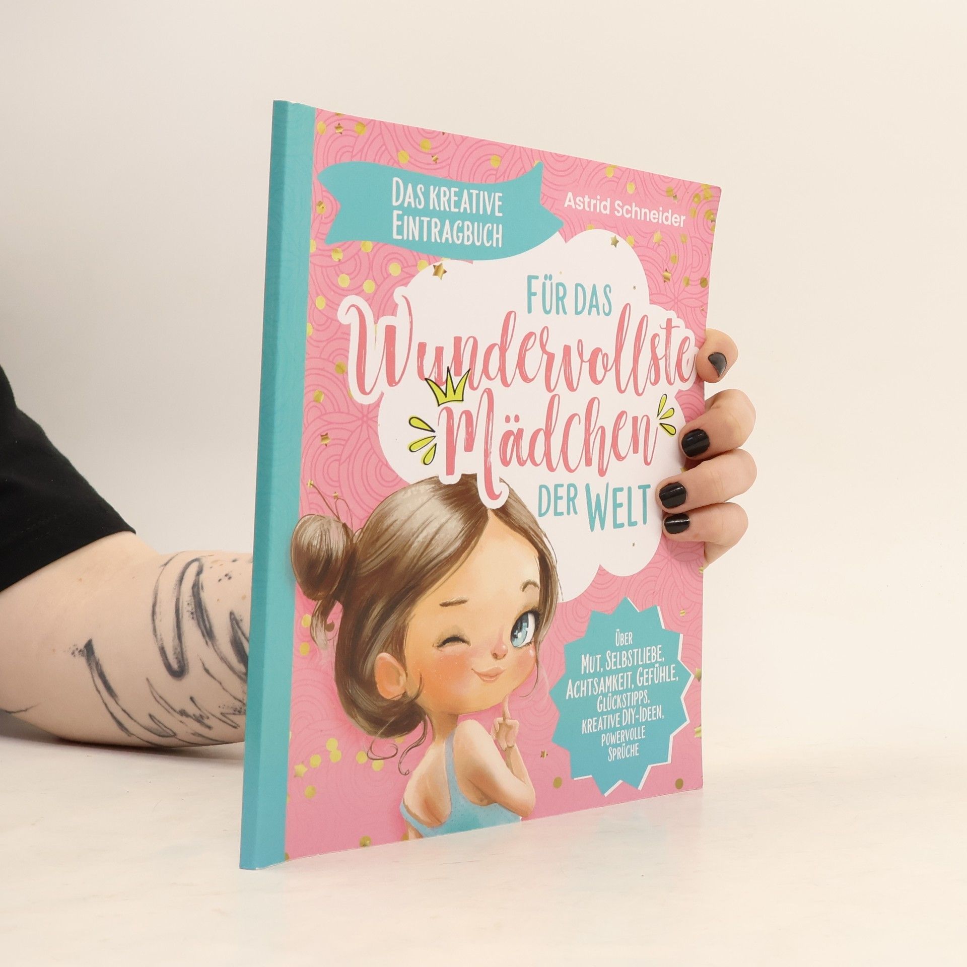 Das kreative Eintragbuch ab 8 - Für das wundervollste Mädchen der Welt