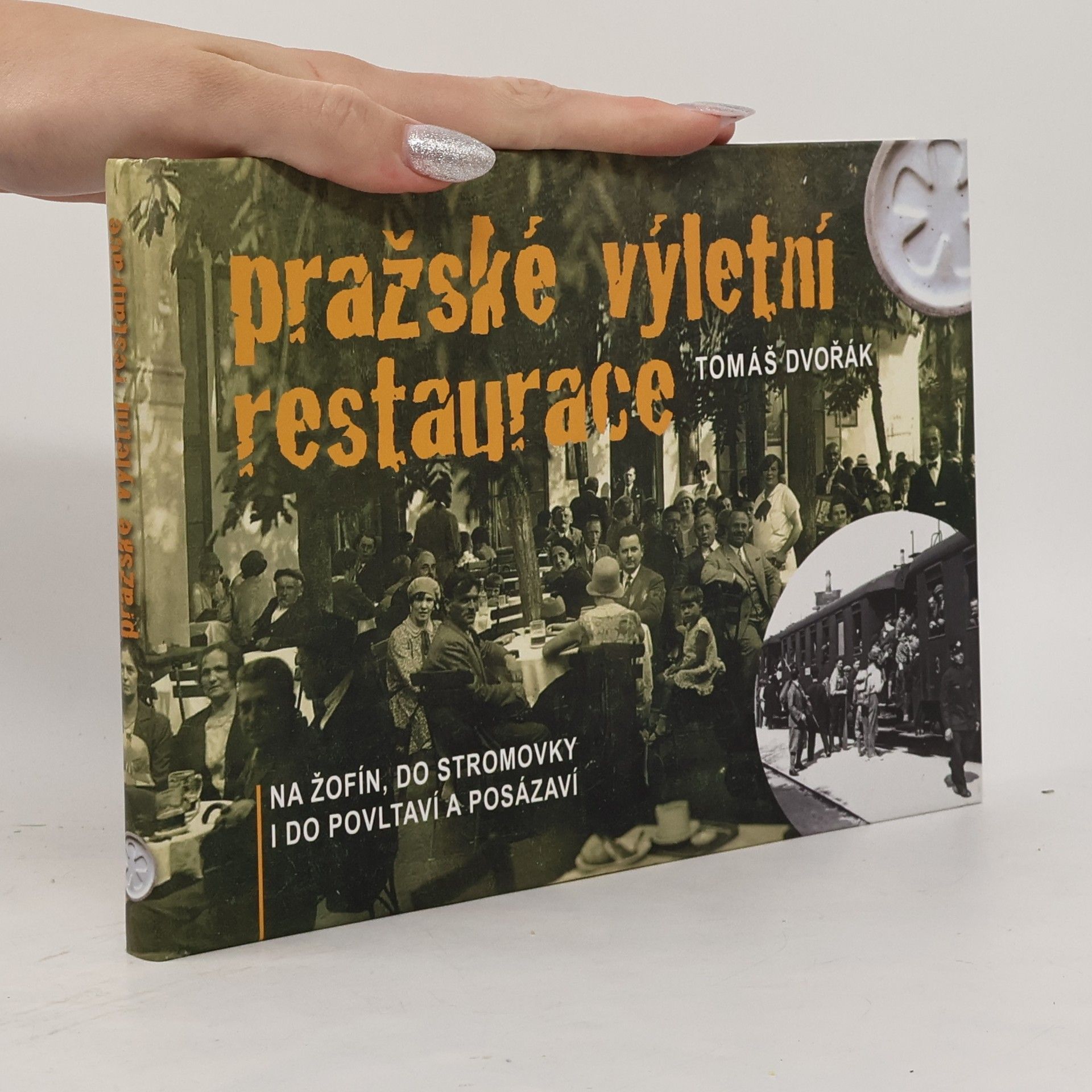 Tomáš Dvořák Pražské výletní restaurace
