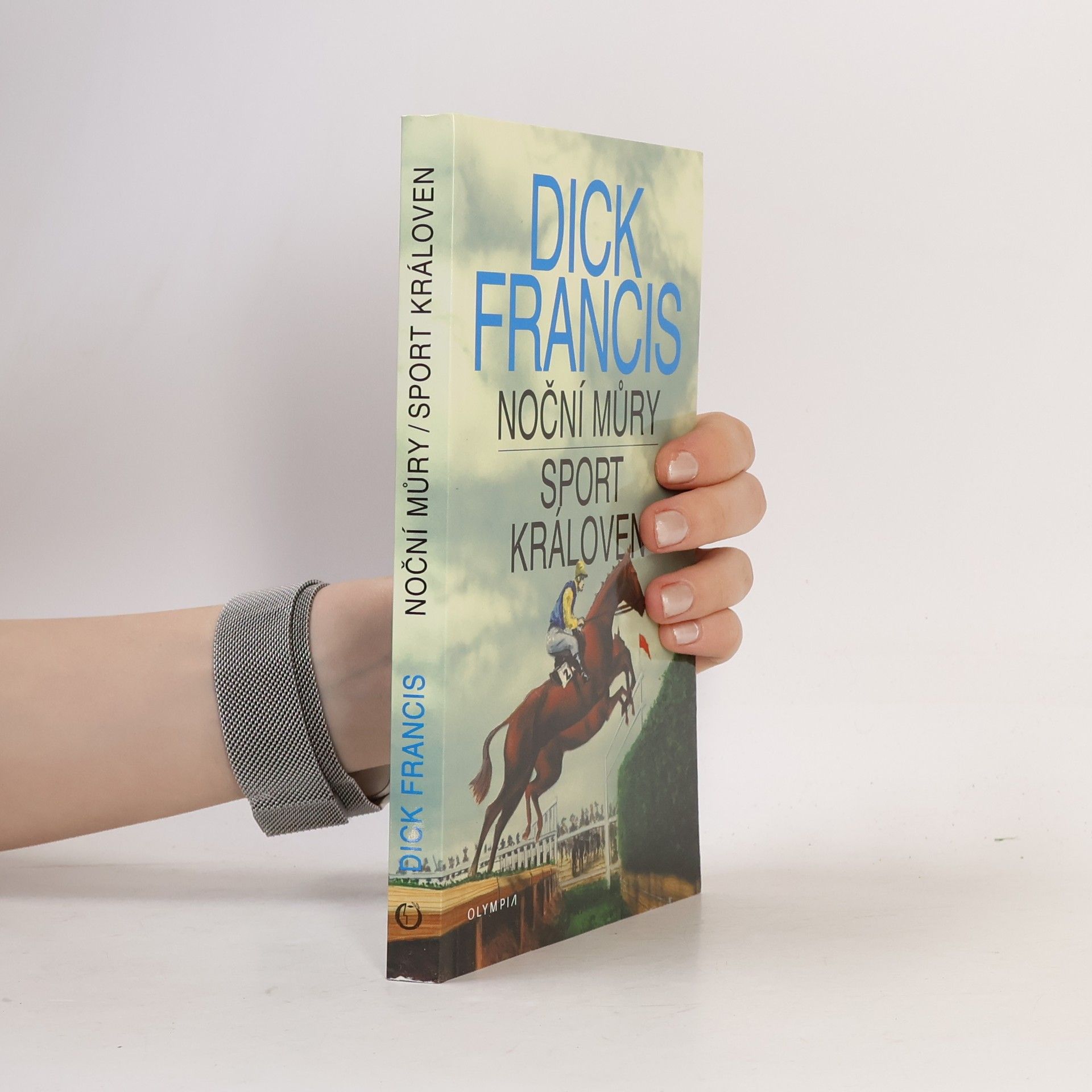 Dick Francis Noční můry. Sport královen