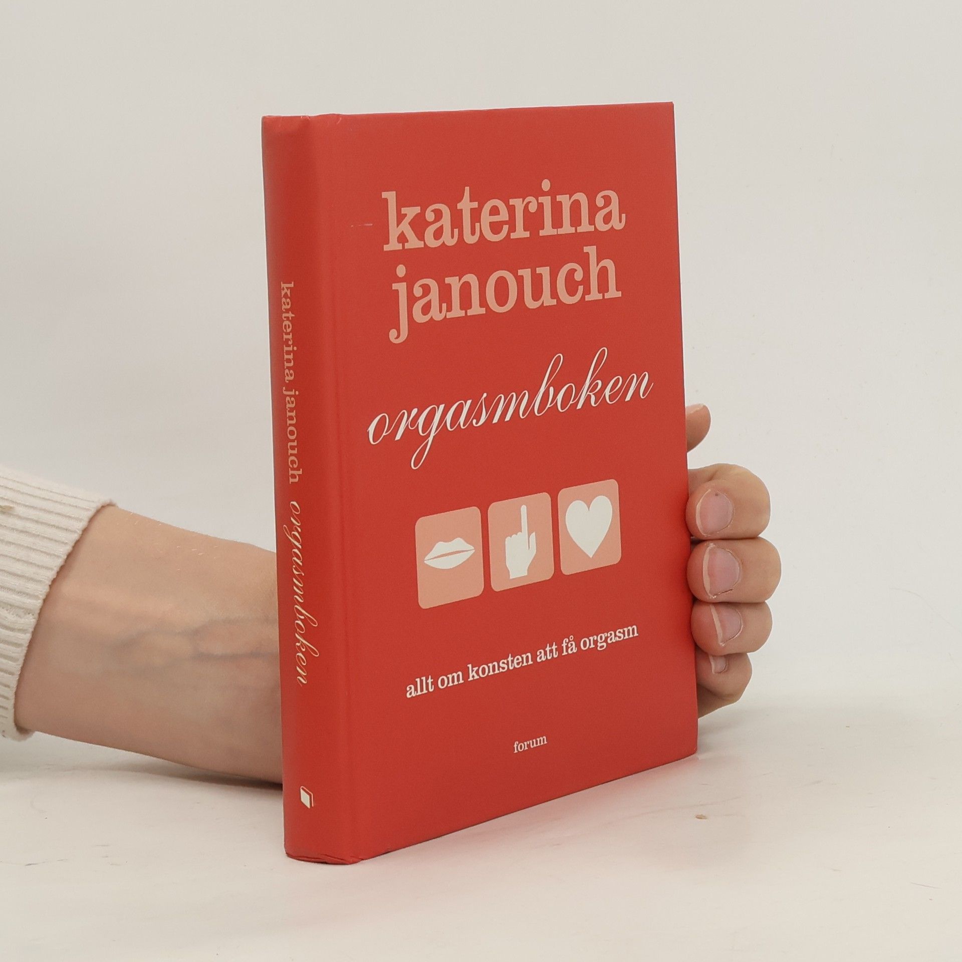 Kateřina Janouchová Orgasmboken: allt om konsten att få orgasm