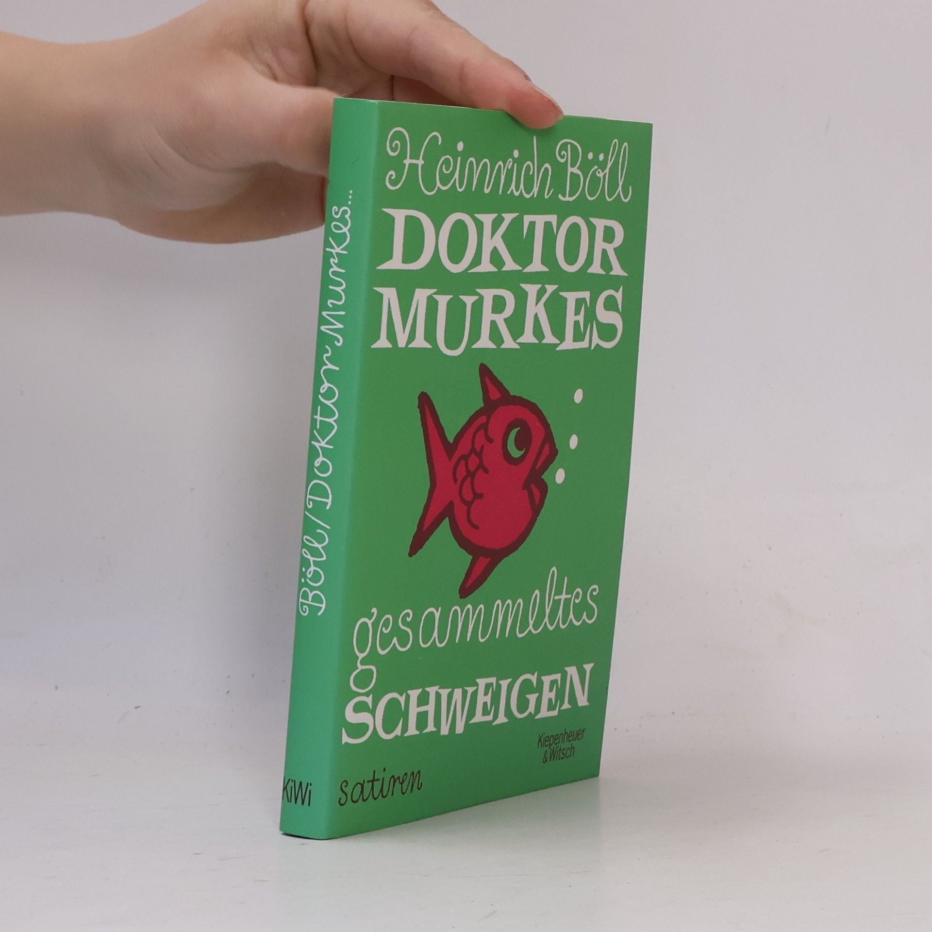 Heinrich Böll Doktor Murkes gesammeltes Schweigen und andere Satiren