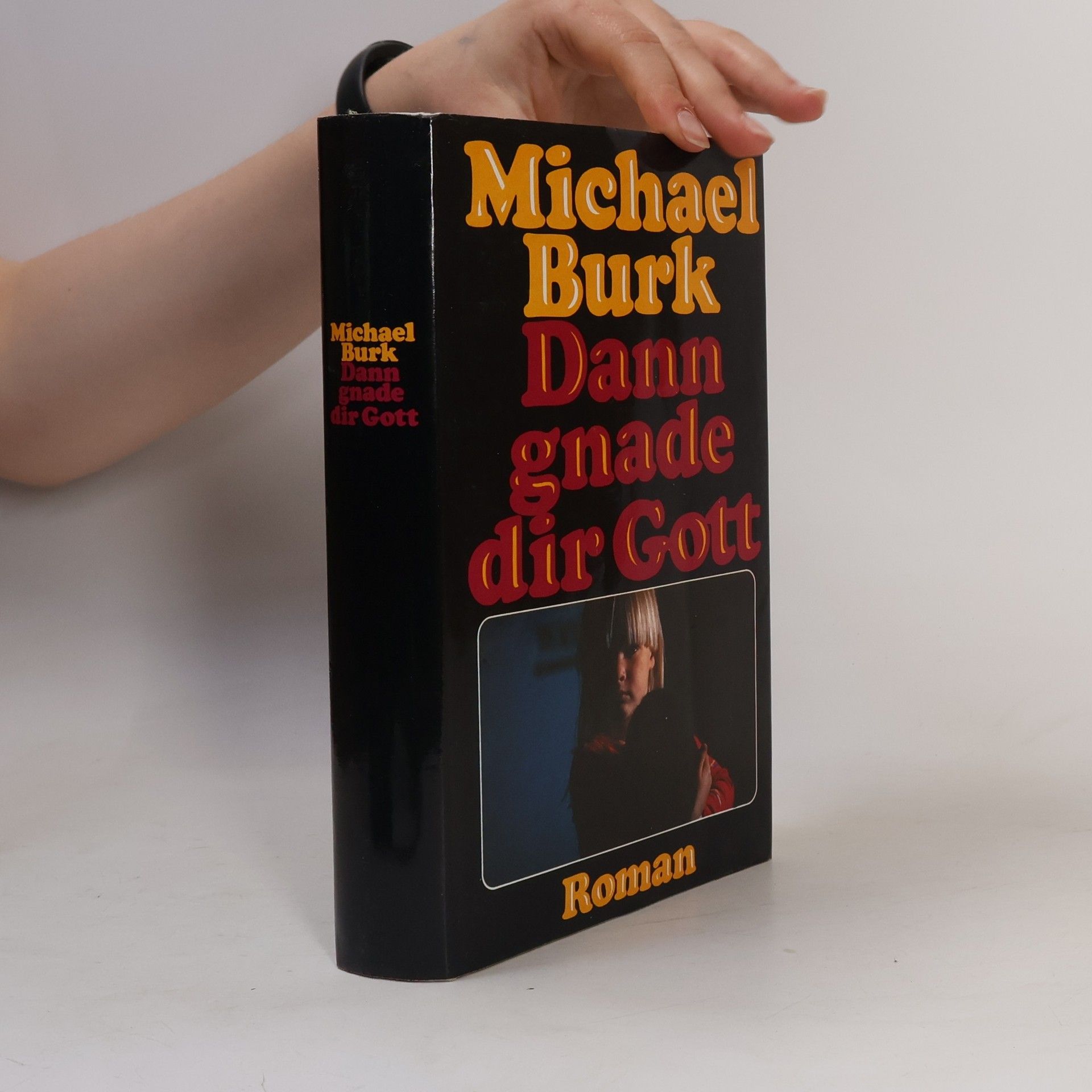 Michael Burk Dann gnade dir Gott