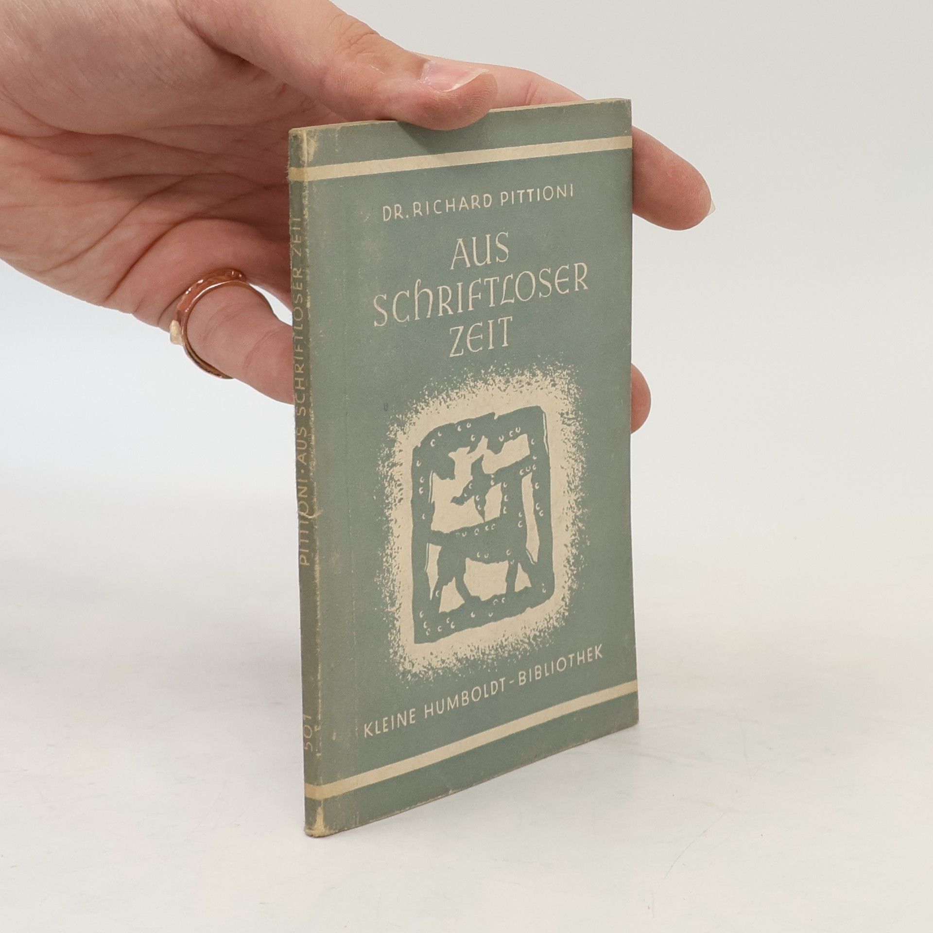 Richard Pittioni Aus schriftloser Zeit