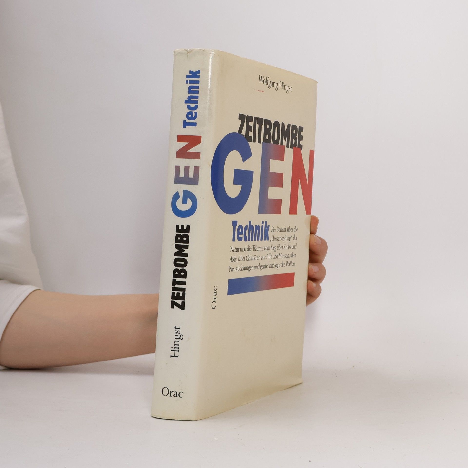 Wolfgang Hingst Zeitbombe Gen-Technik