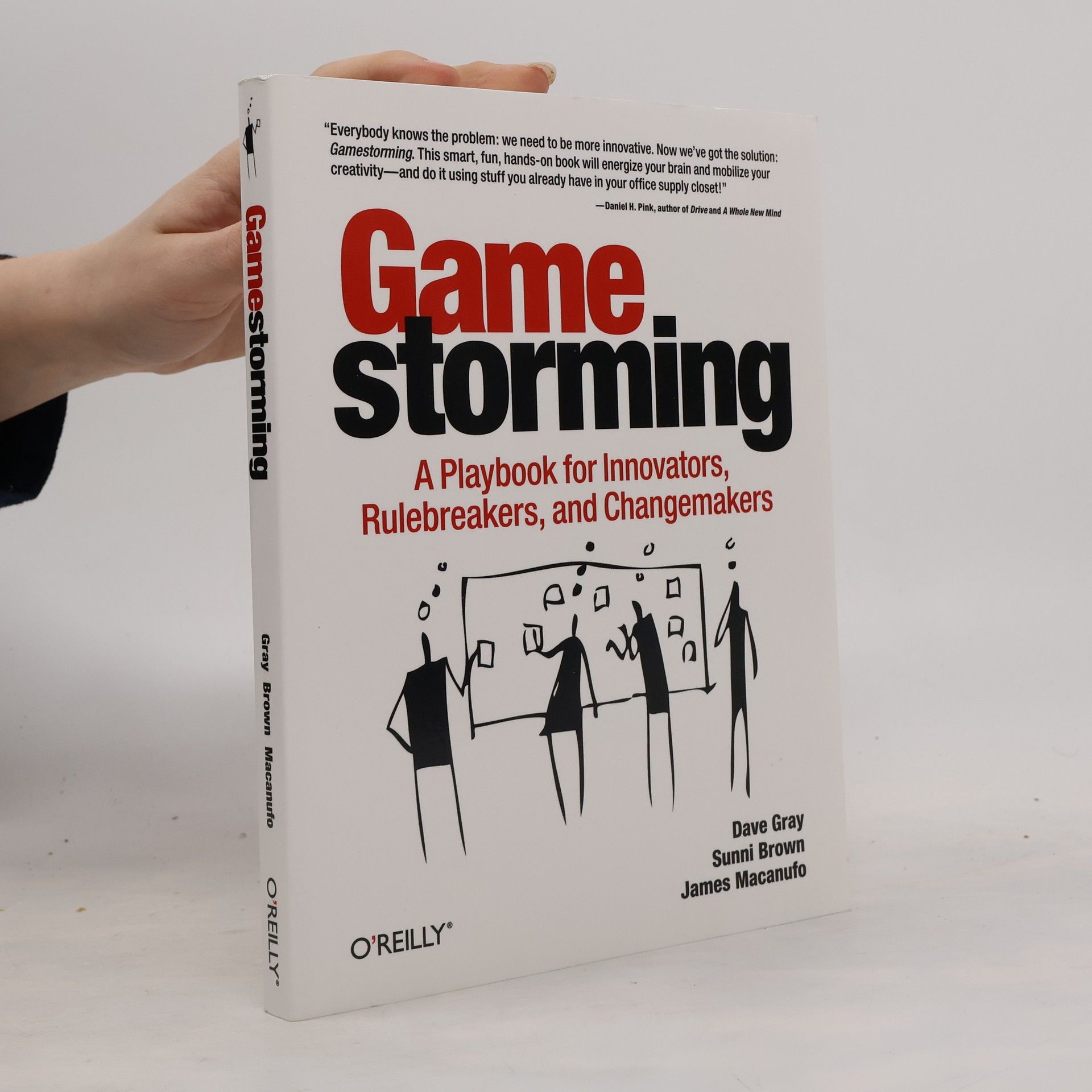 James Macanufo Gamestorming : a playbook for innovators, rulebreakers, and changemakers