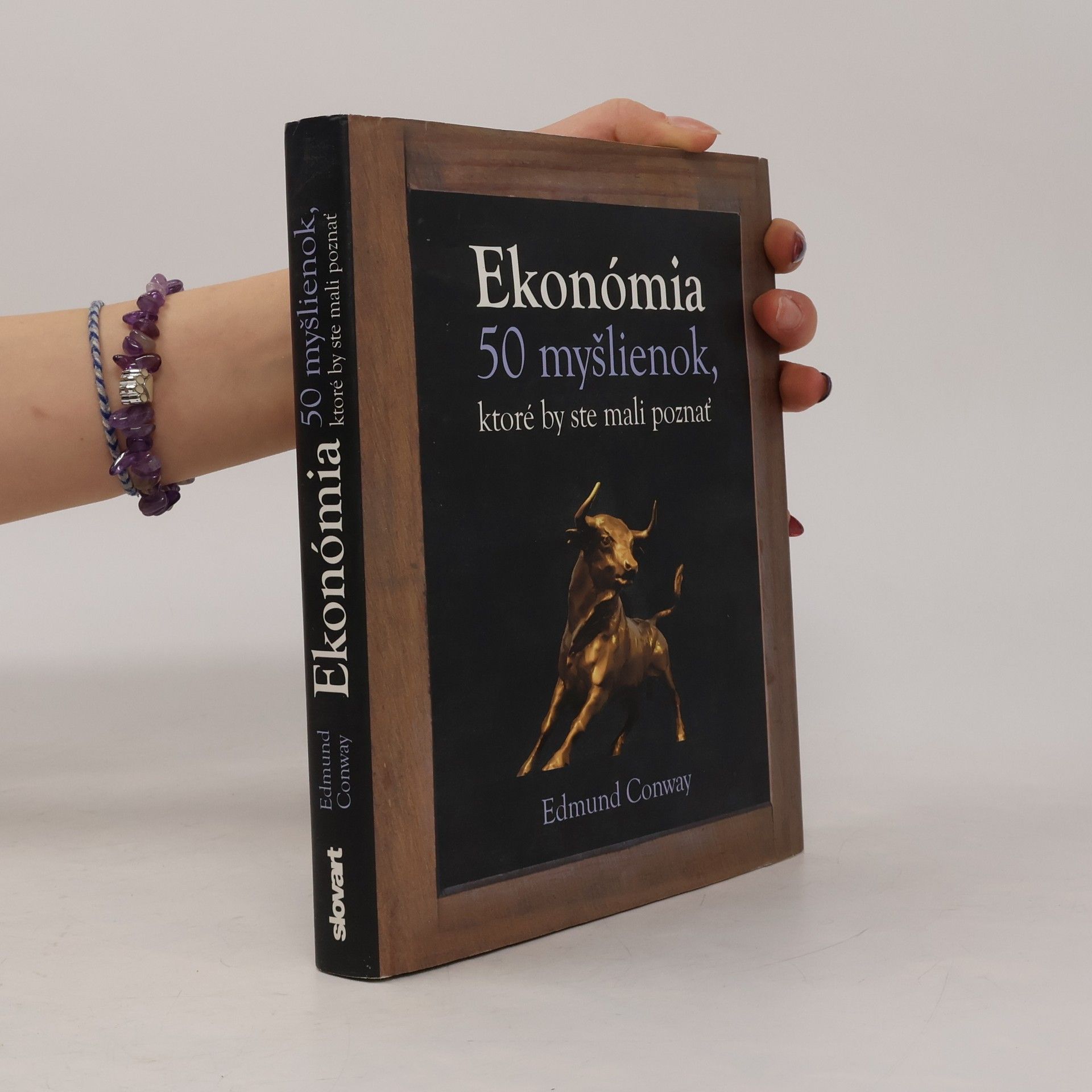 Ed Conway Ekonómia - 50 myšlienok, ktoré by ste mali poznať