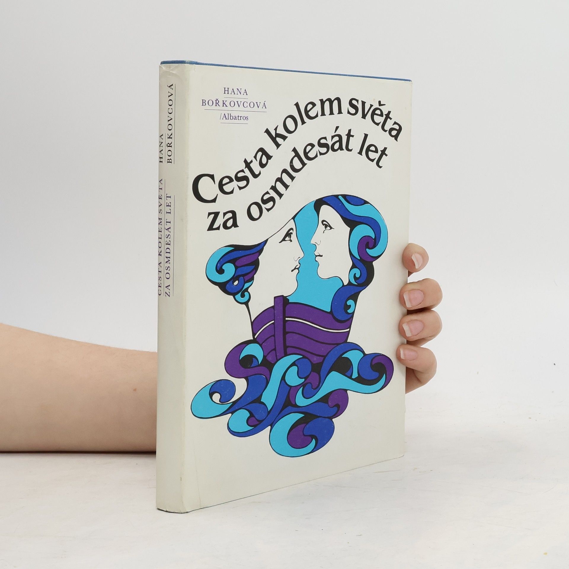Hana Bořkovcová Cesta kolem světa za osmdesát let