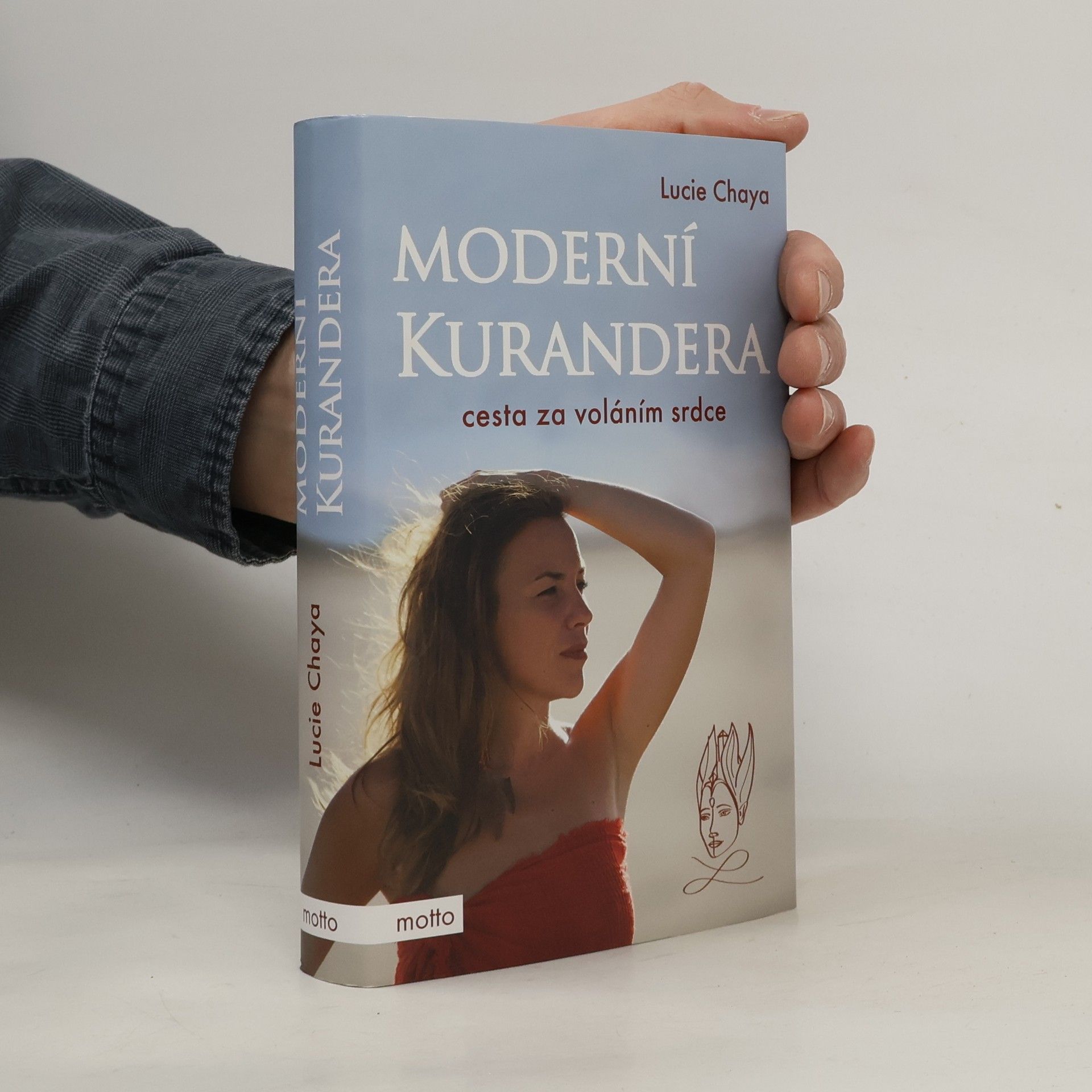 Lucie Chaya Moderní kurandera : cesta za voláním srdce