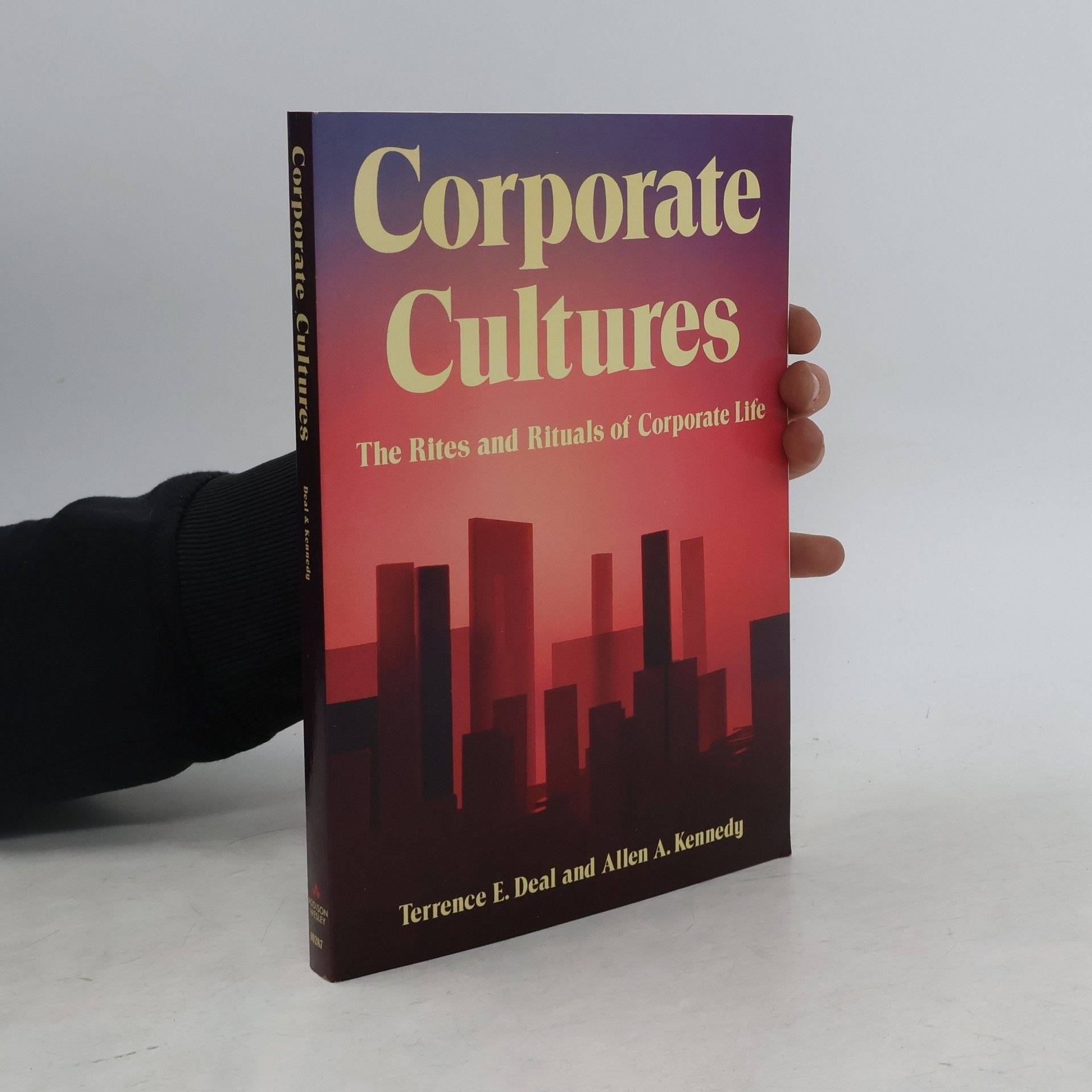 Terrence E. Deal Corporate cultures : the rites and rituals of corporate life
