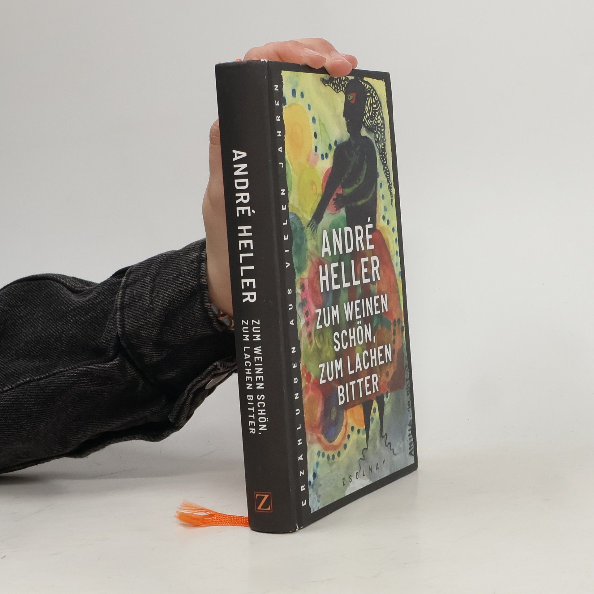 André Heller Zum Weinen schön, zum Lachen bitter