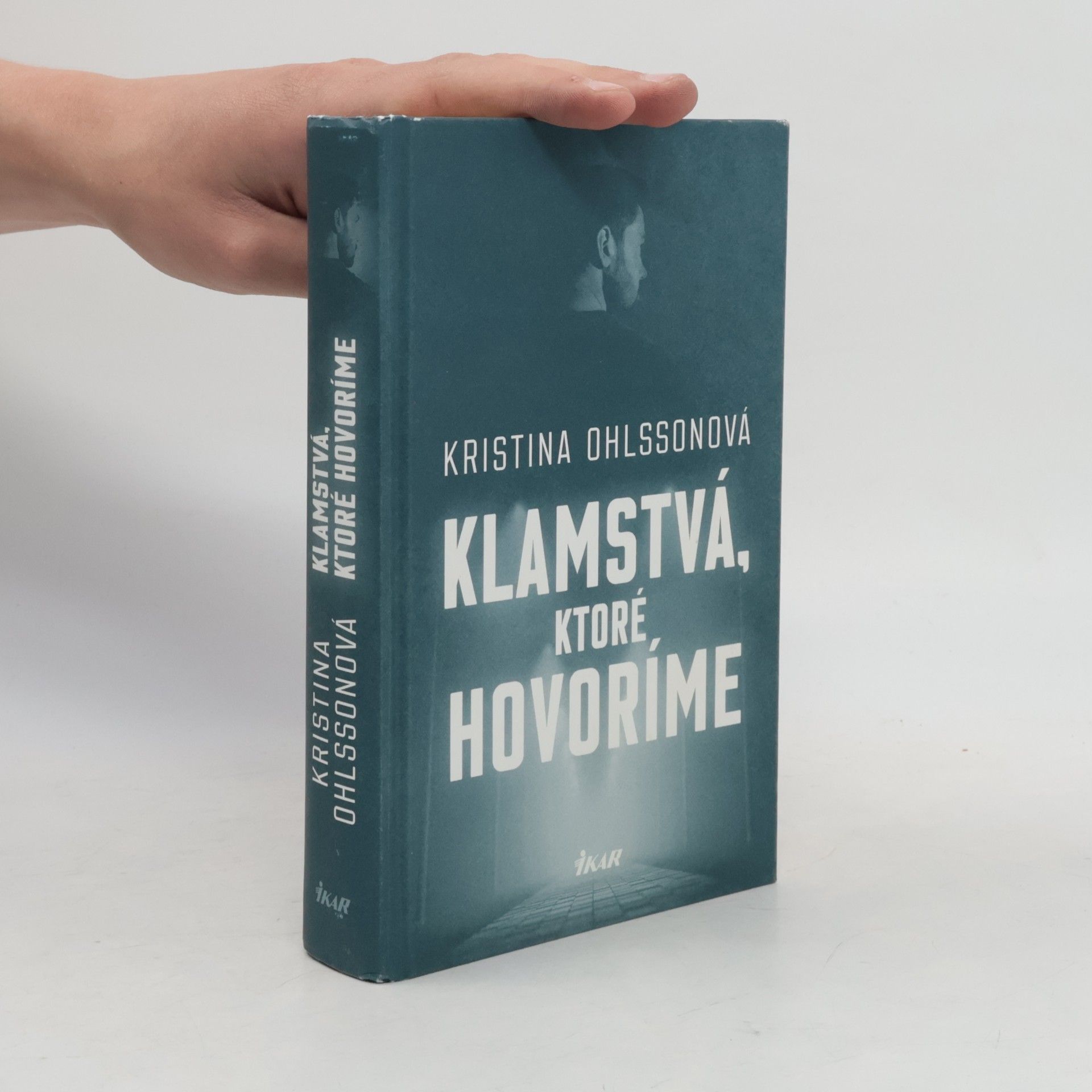 Kristina Ohlssonová Klamstvá, ktoré hovoríme