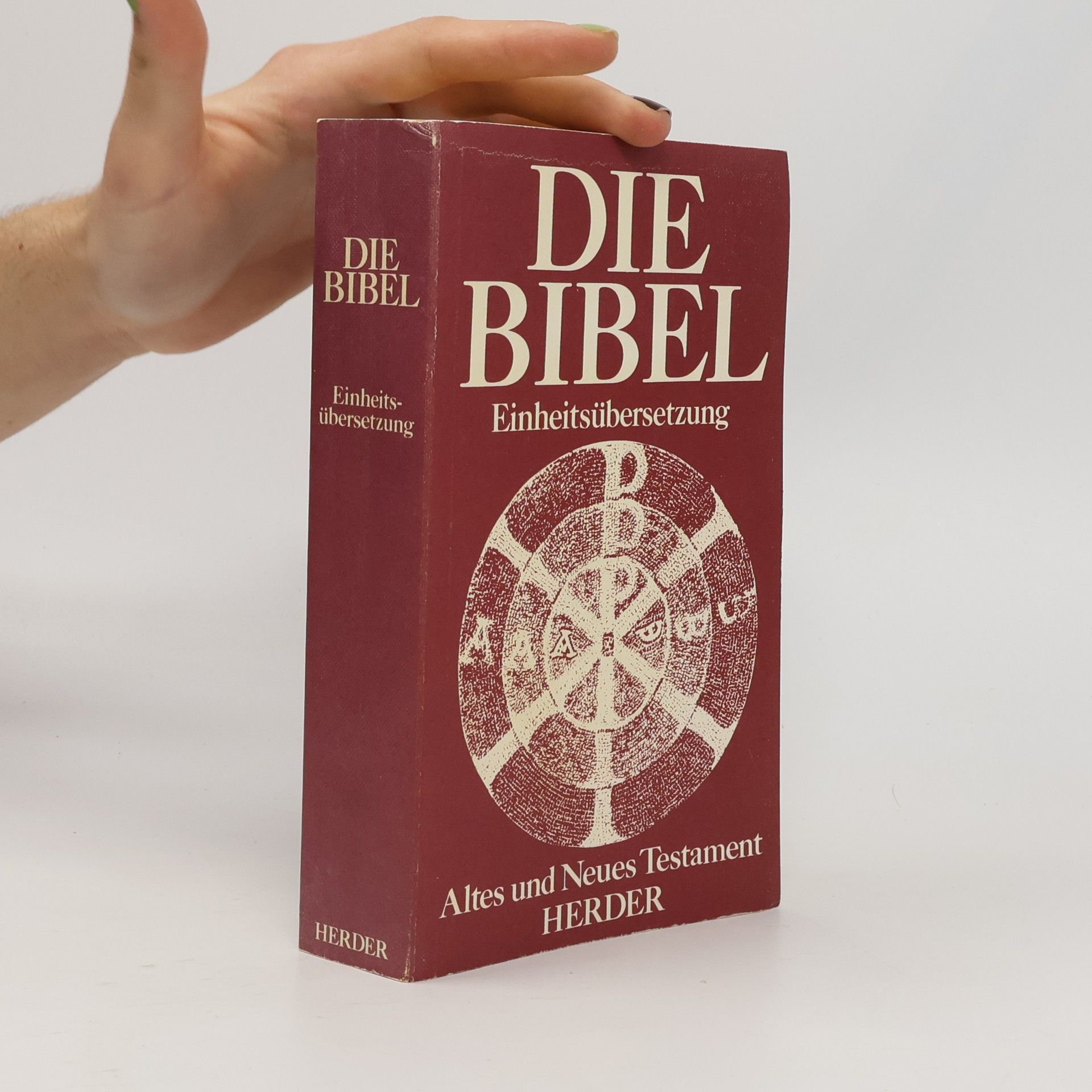 Various authors Die Bibel : Altes und Neues Testament : Einheitsübersetzung