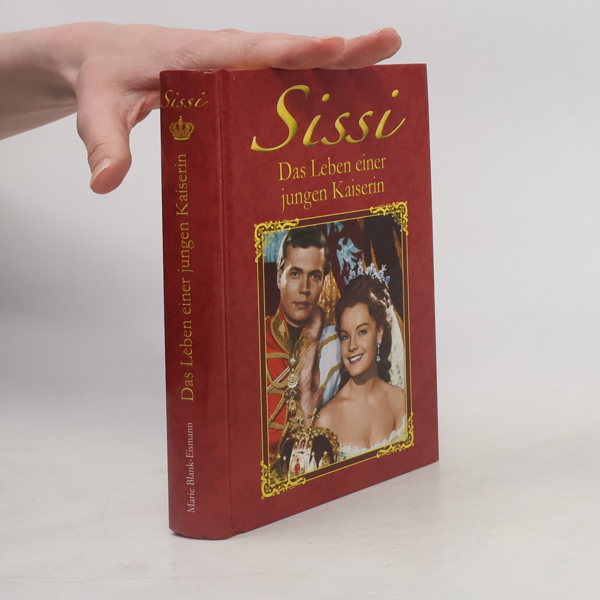 Sissi. Das Leben einer jungen Kaiserin