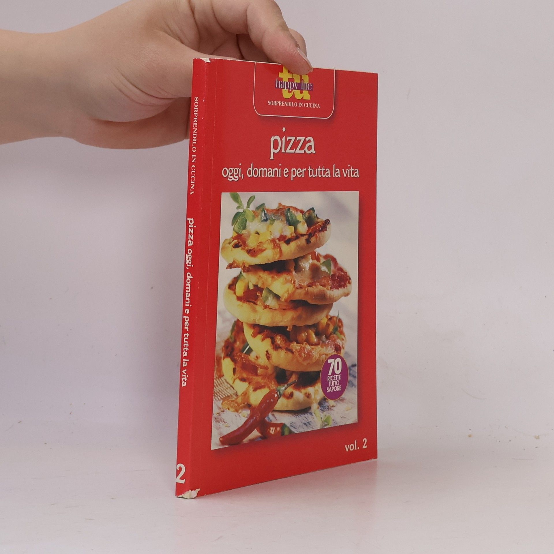 Kolektív autorov Pizza oggi, domani e per tutta la vita 2