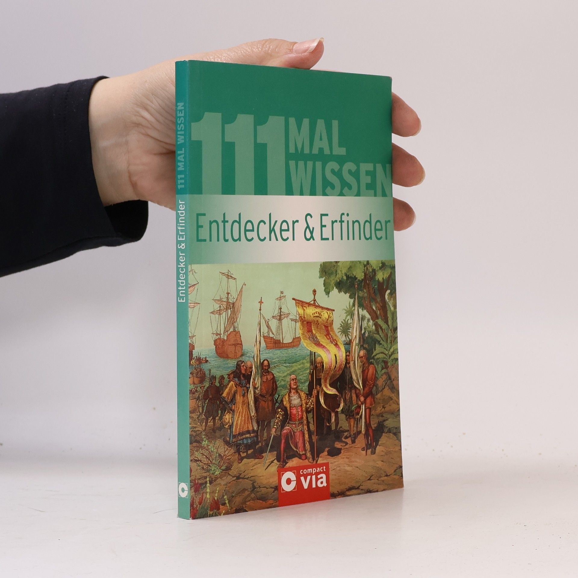 Kolektiv autorů 111 Mal Wissen: Entdecker & Erfinder