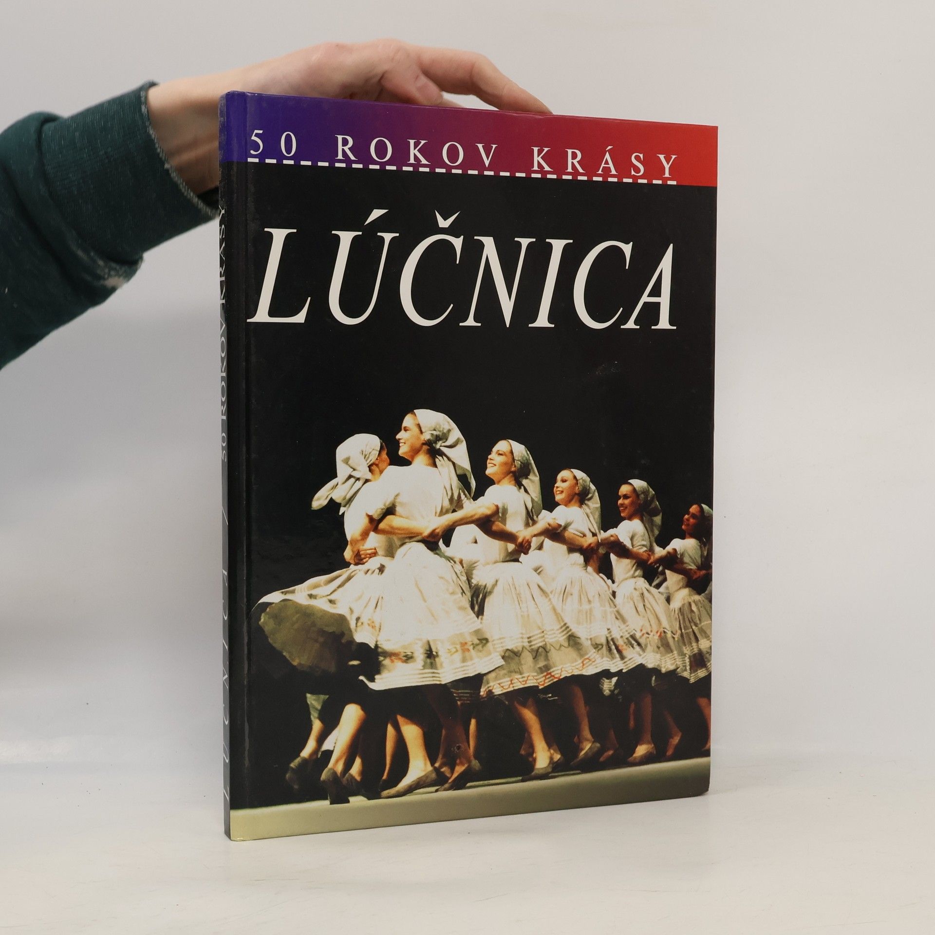 Various authors Lúčnica : 50 rokov krásy