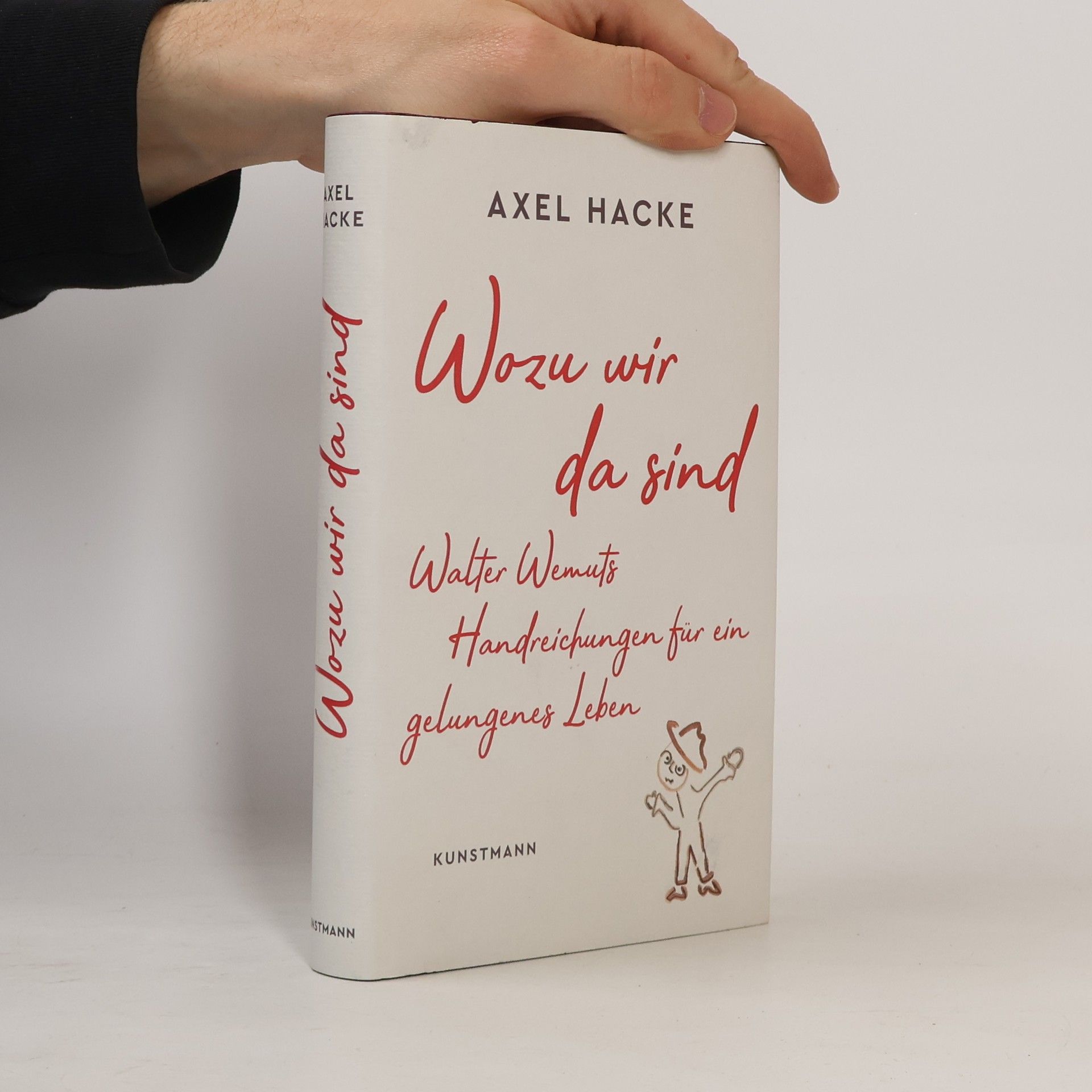 Axel Hacke Wozu wir da sind