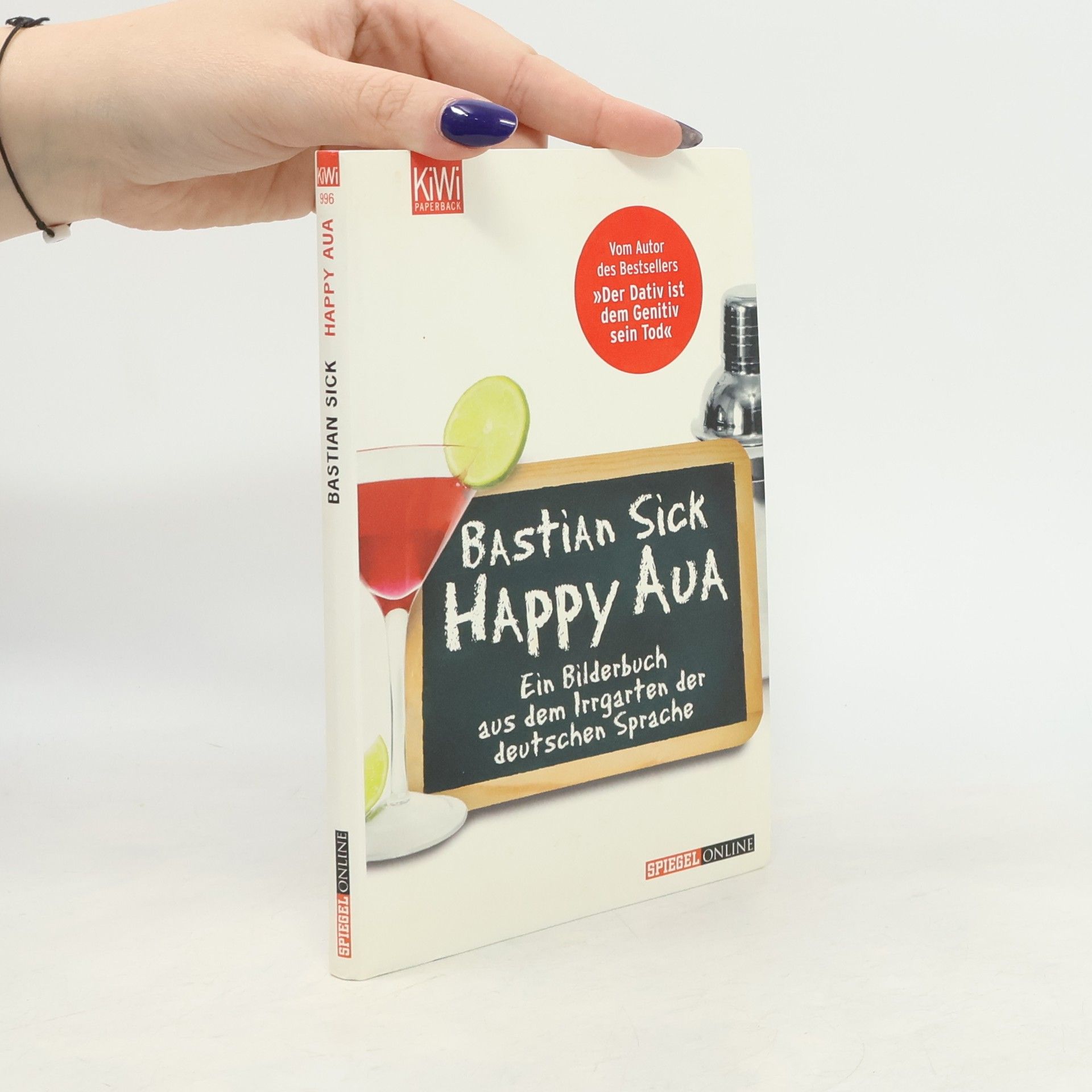 Bastian Sick Happy Aua : ein Bilderbuch aus dem Irrgarten der deutschen Sprache