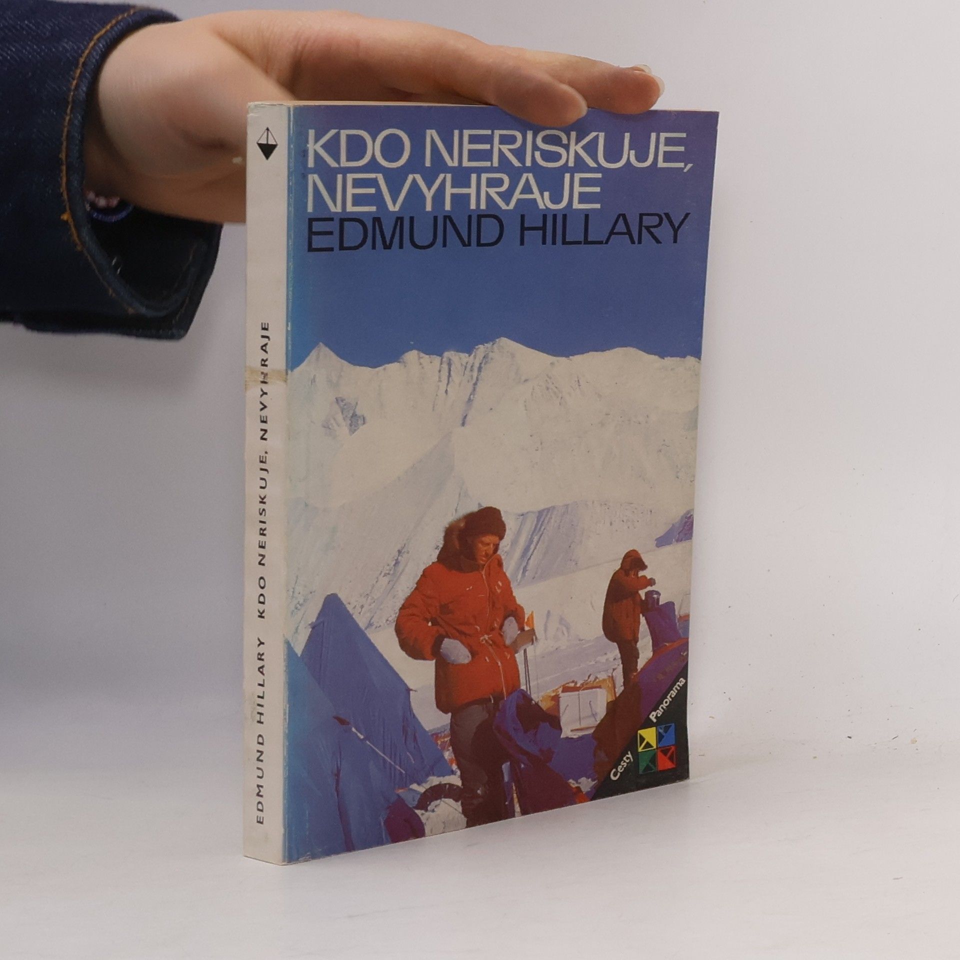 Edmund Hillary Kdo neriskuje, nevyhraje