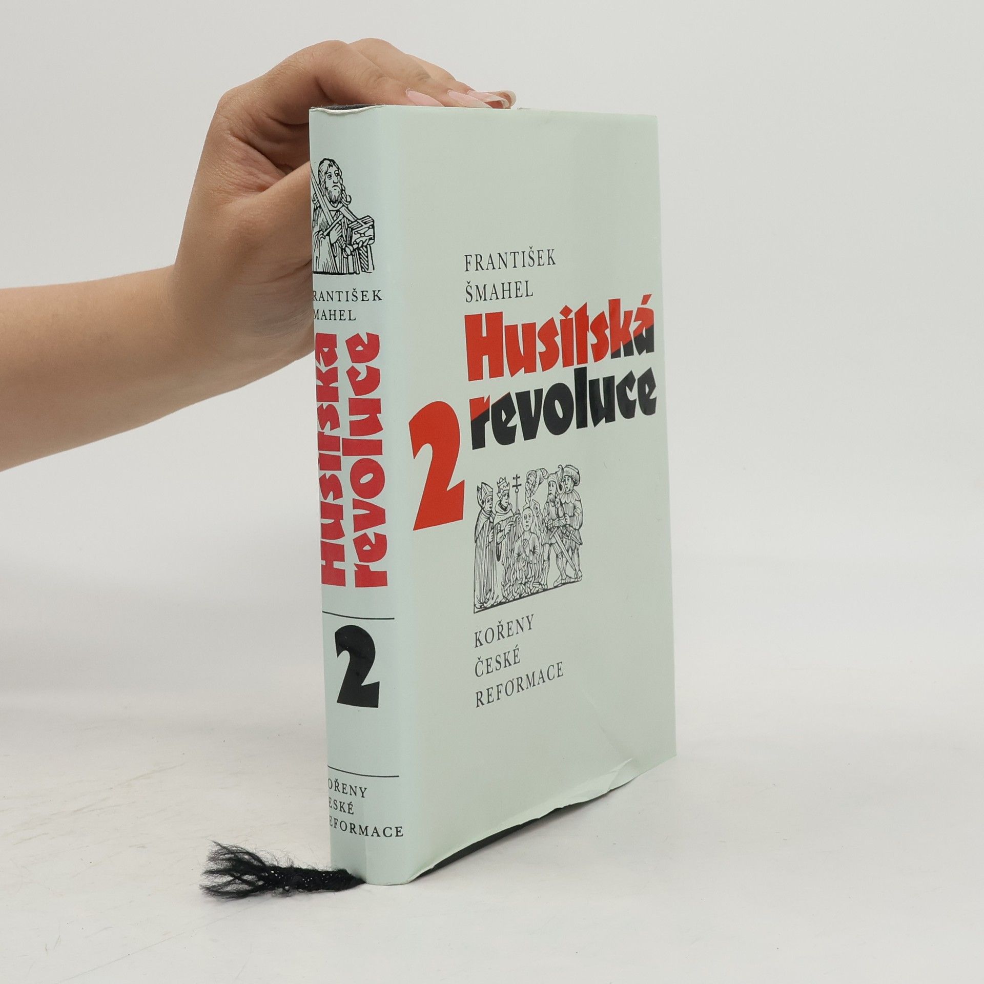 František Šmahel Husitská revoluce 2. Kořeny české reformace