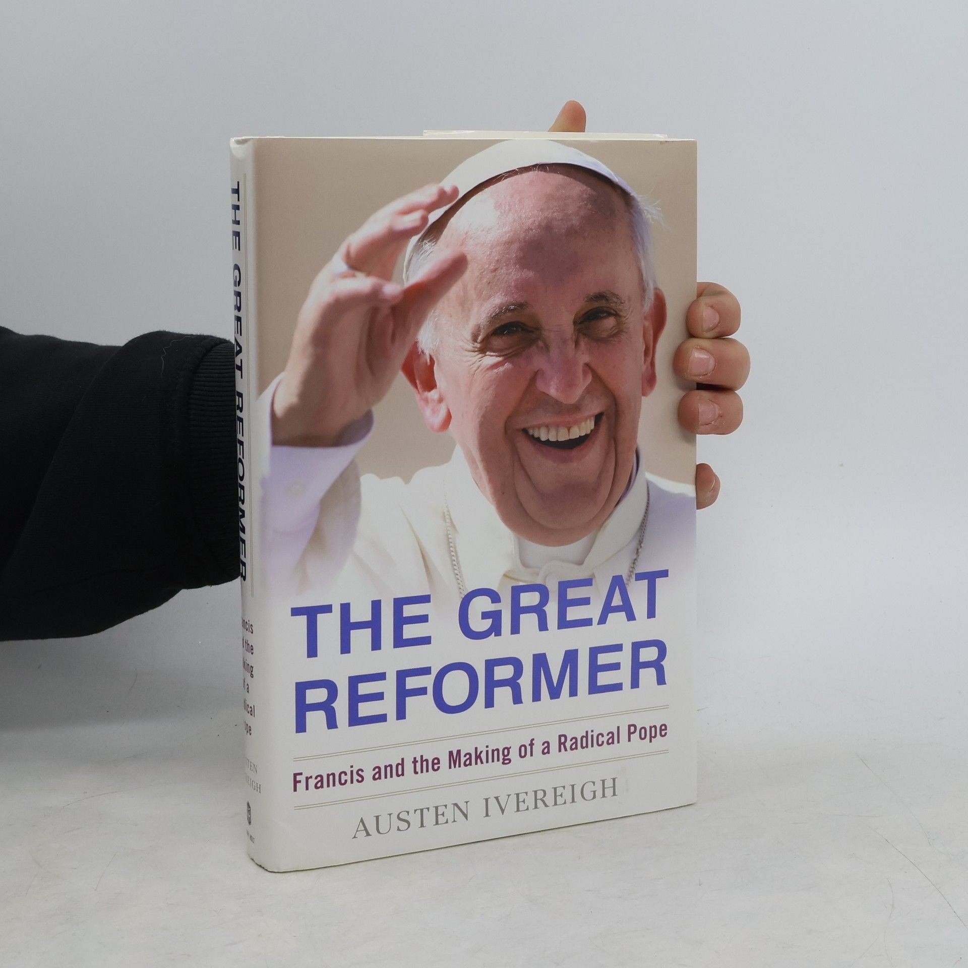 Austen Ivereigh The Great Reformer