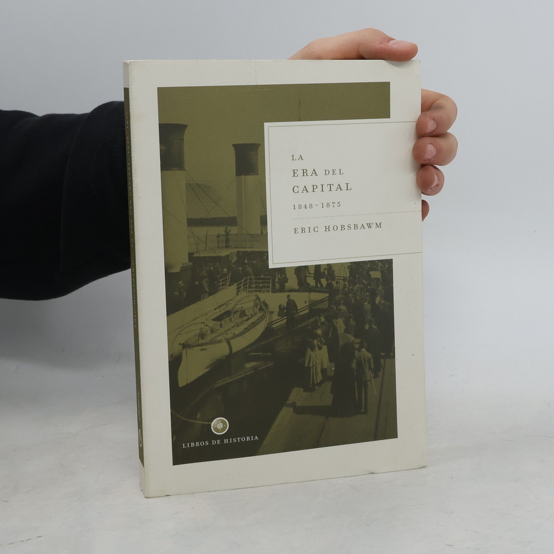 Eric Hobsbawm Libros de Historia - 1: La era del capital, 1848-1875