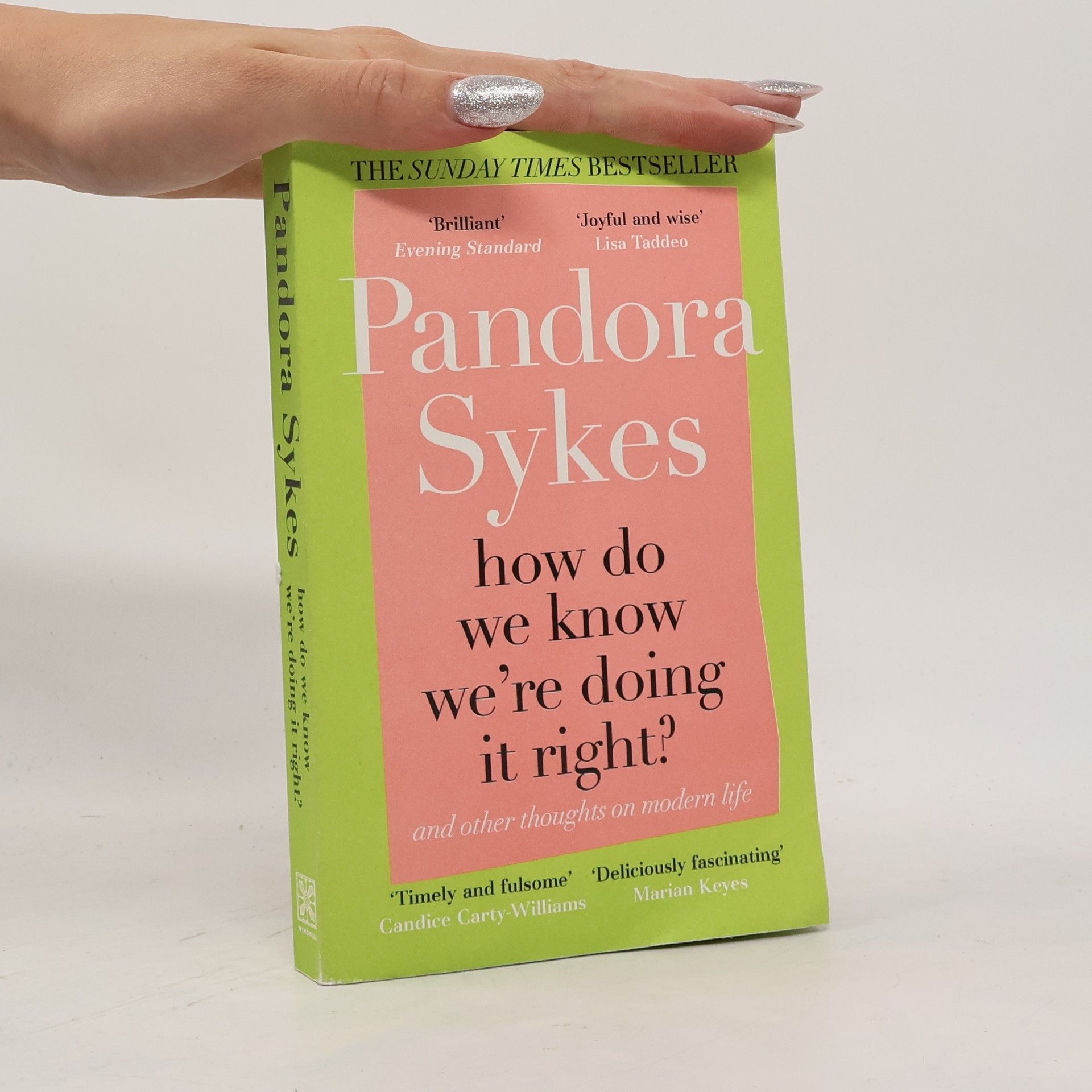 Pandora Sykes How Do We Know We're Doing It Right?